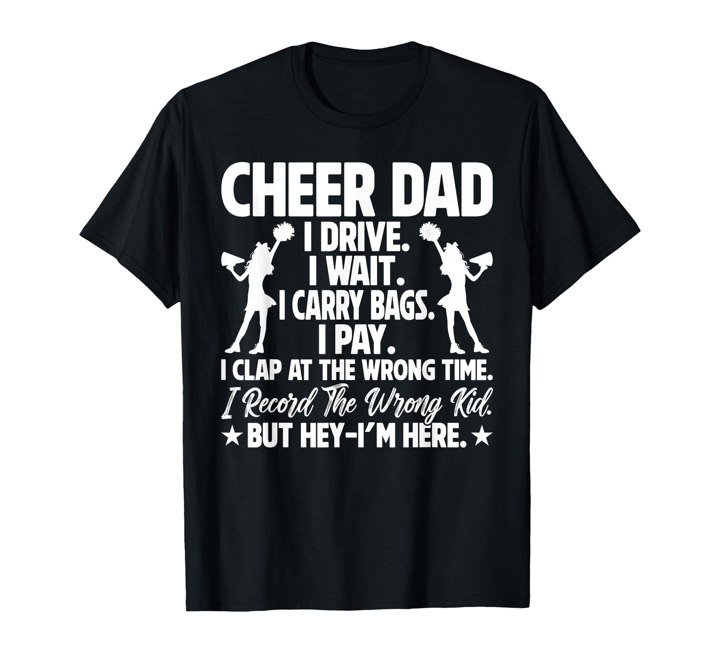 Cheer Dad Funny Fathers Day T-Shirt - Fun Novelty Design for Adults - T-Shirt, Sweatshirt, Hoodie
