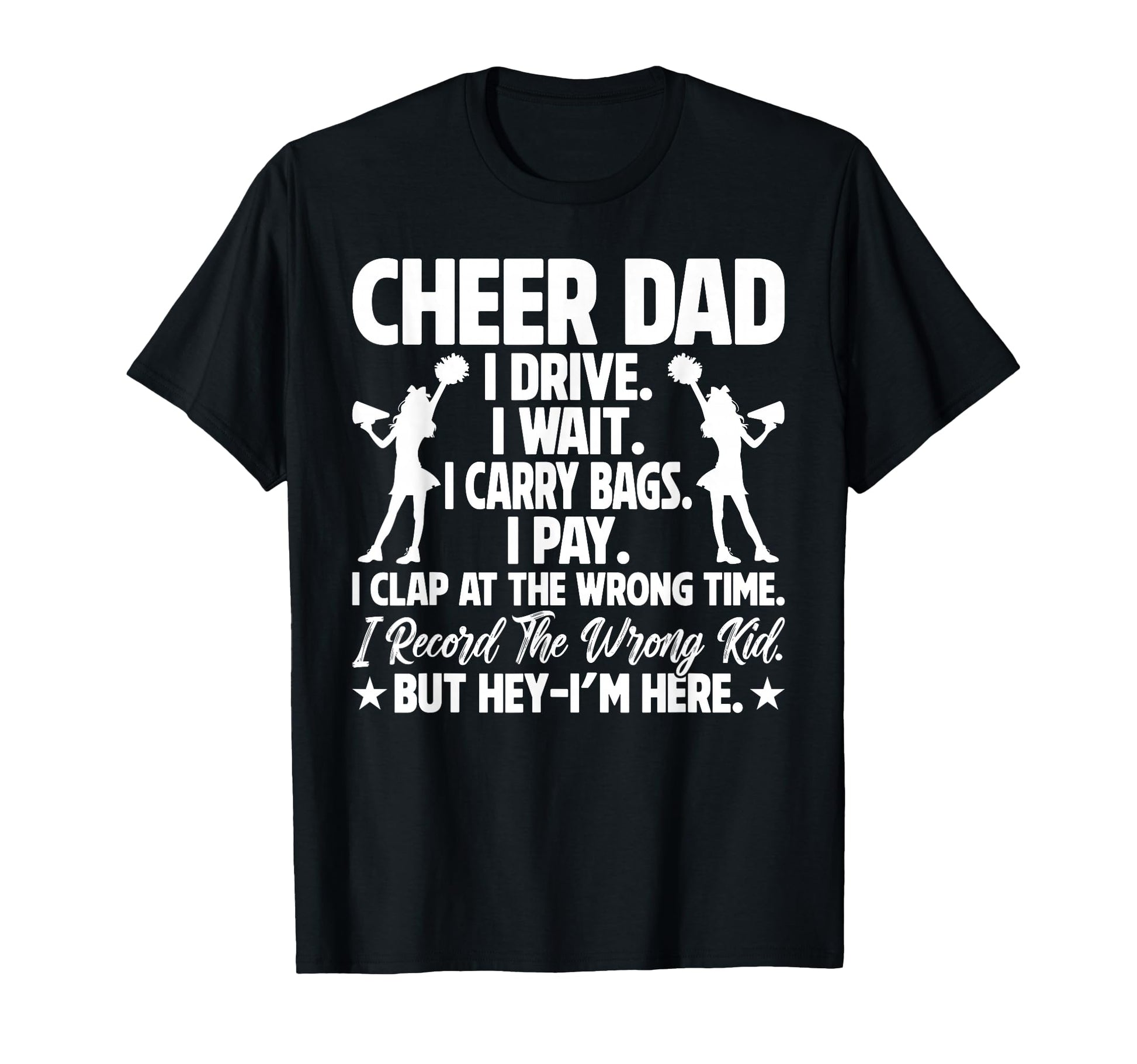 Cheer Dad Funny Fathers Day T-Shirt - Fun Novelty Design for Adults - T-Shirt, Sweatshirt, Hoodie