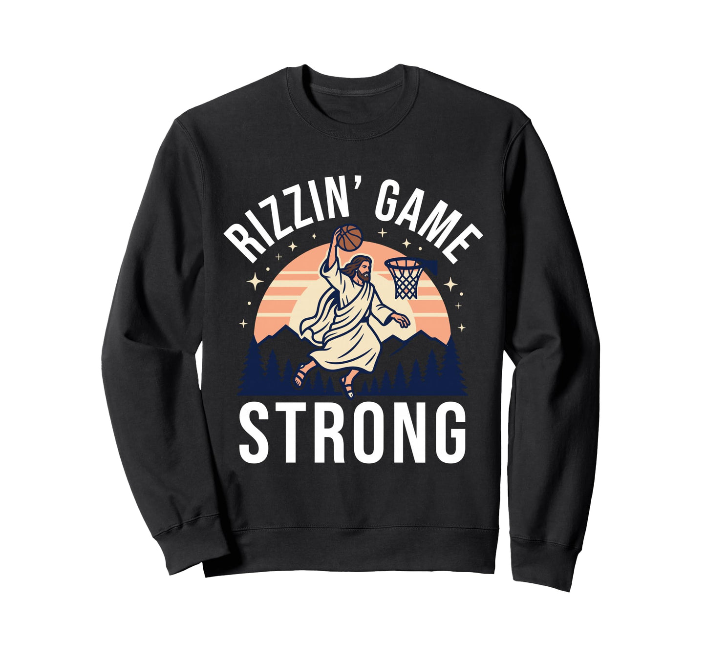 Rizzin Game Strong Risen Christian Sweatshirt - Custom Art Print Men Women - T-Shirt, Sweatshirt, Hoodie