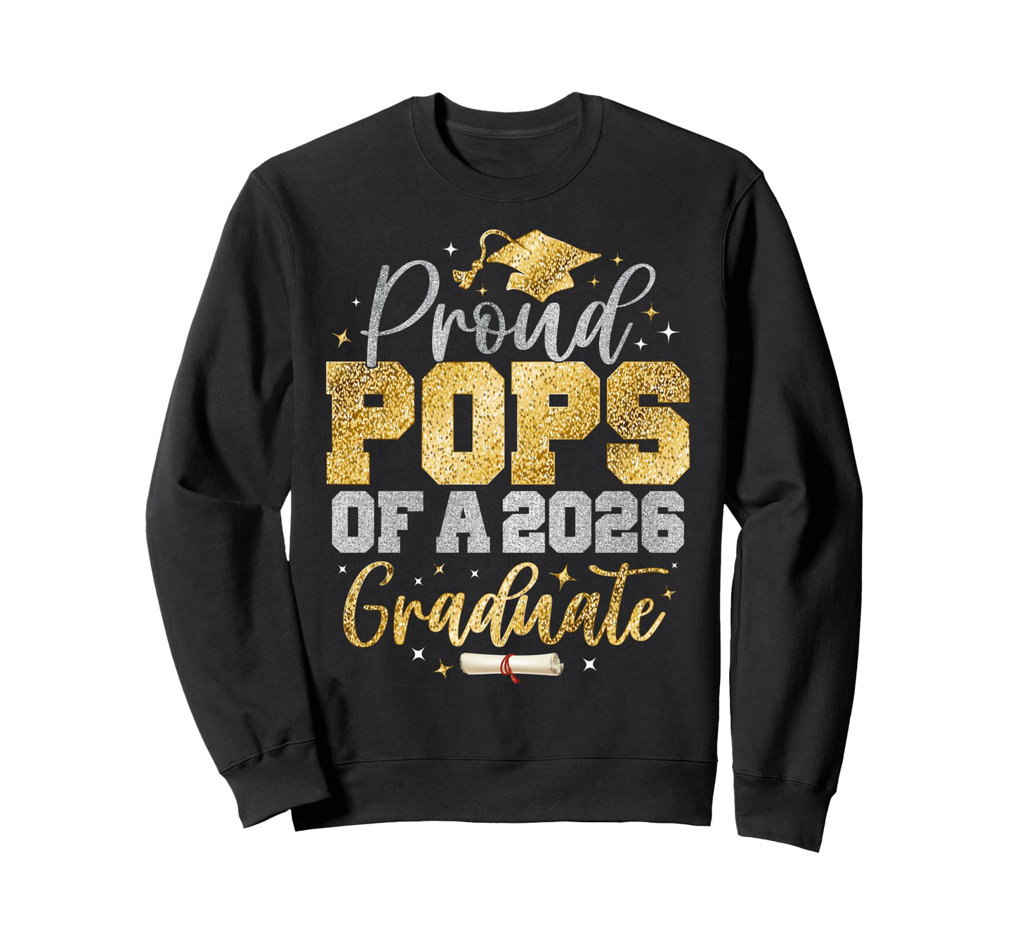 Proud Pops Class 2026 Graduate Sweatshirt - Aesthetic Graphic for Adults - T-Shirt, Sweatshirt, Hoodie