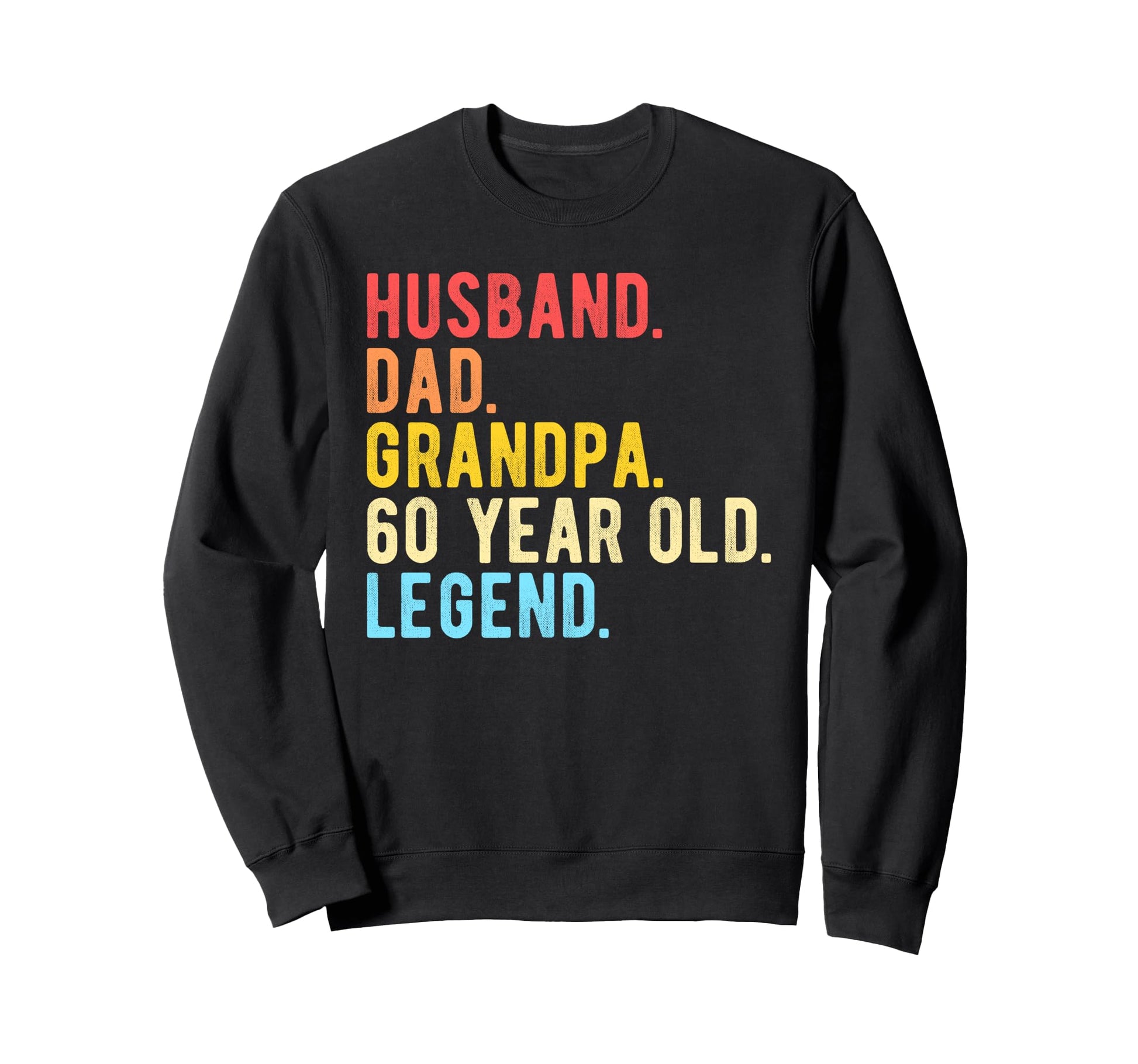 Husband Dad Grandpa 60 Year Old Sweatshirt - Aesthetic Graphic for Adults - T-Shirt, Sweatshirt, Hoodie
