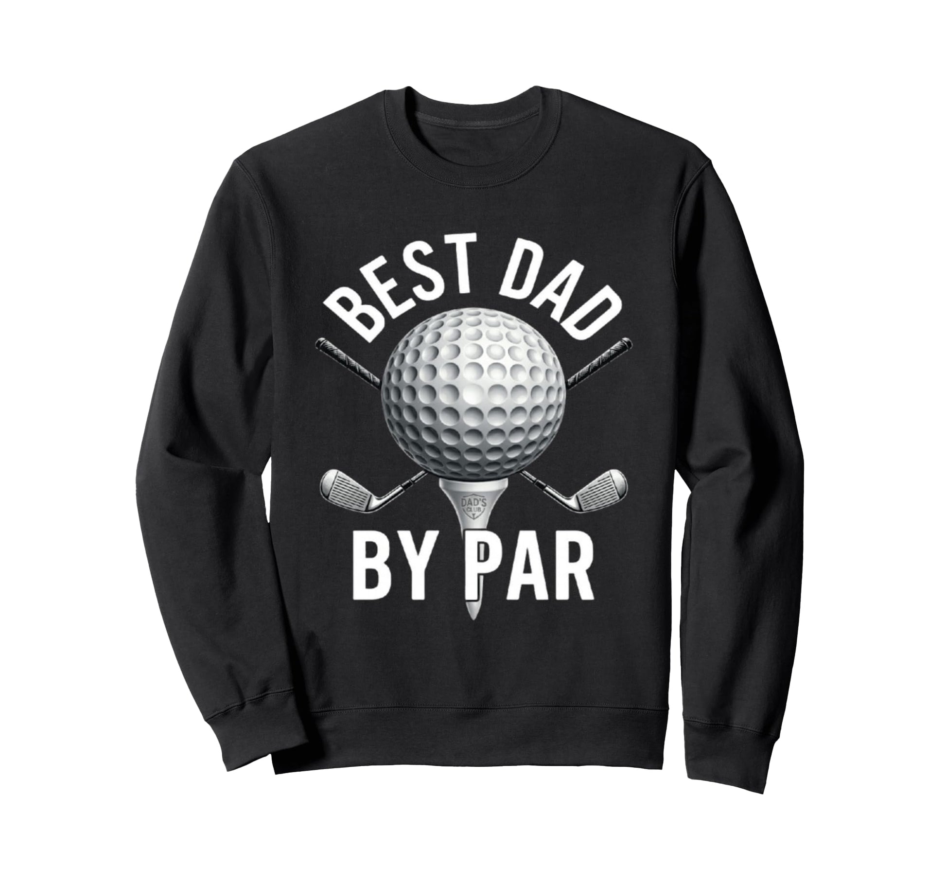 Funny Golfing Gift Fathers Day 2026 Sweatshirt - Unique Graphic Unisex - T-Shirt, Sweatshirt, Hoodie