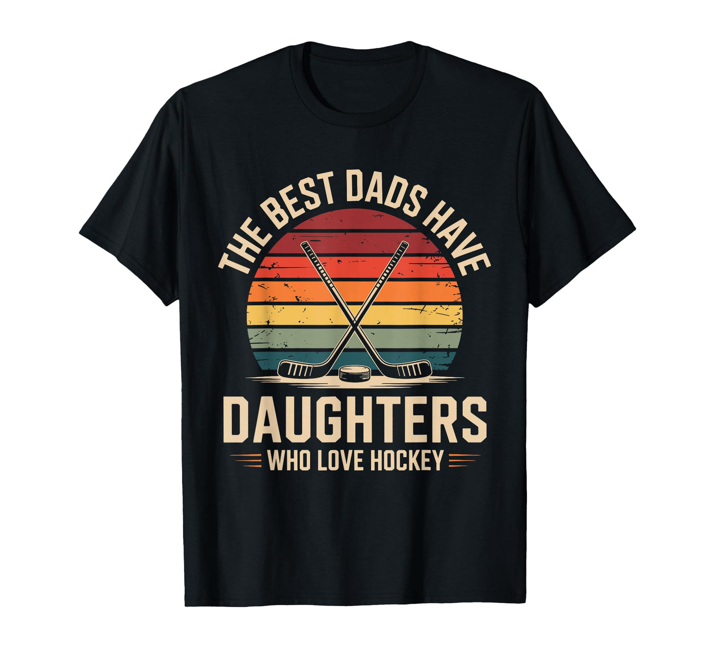 Best Dads Have Daughters Love T-Shirt - Aesthetic Graphic for Adults - T-Shirt, Sweatshirt, Hoodie