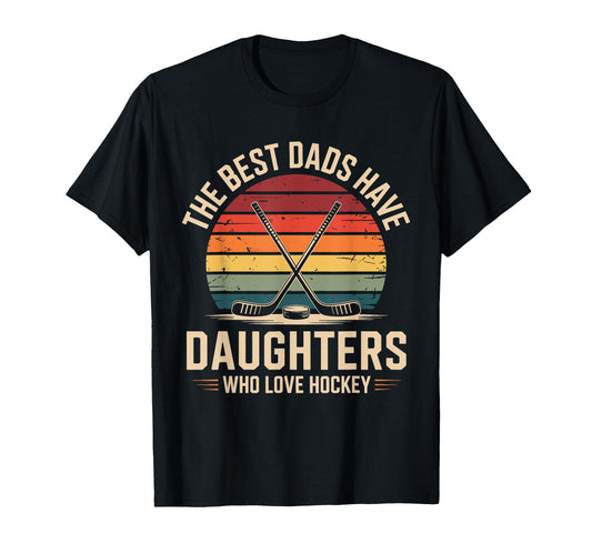 Best Dads Have Daughters Love T-Shirt - Aesthetic Graphic for Adults - T-Shirt, Sweatshirt, Hoodie