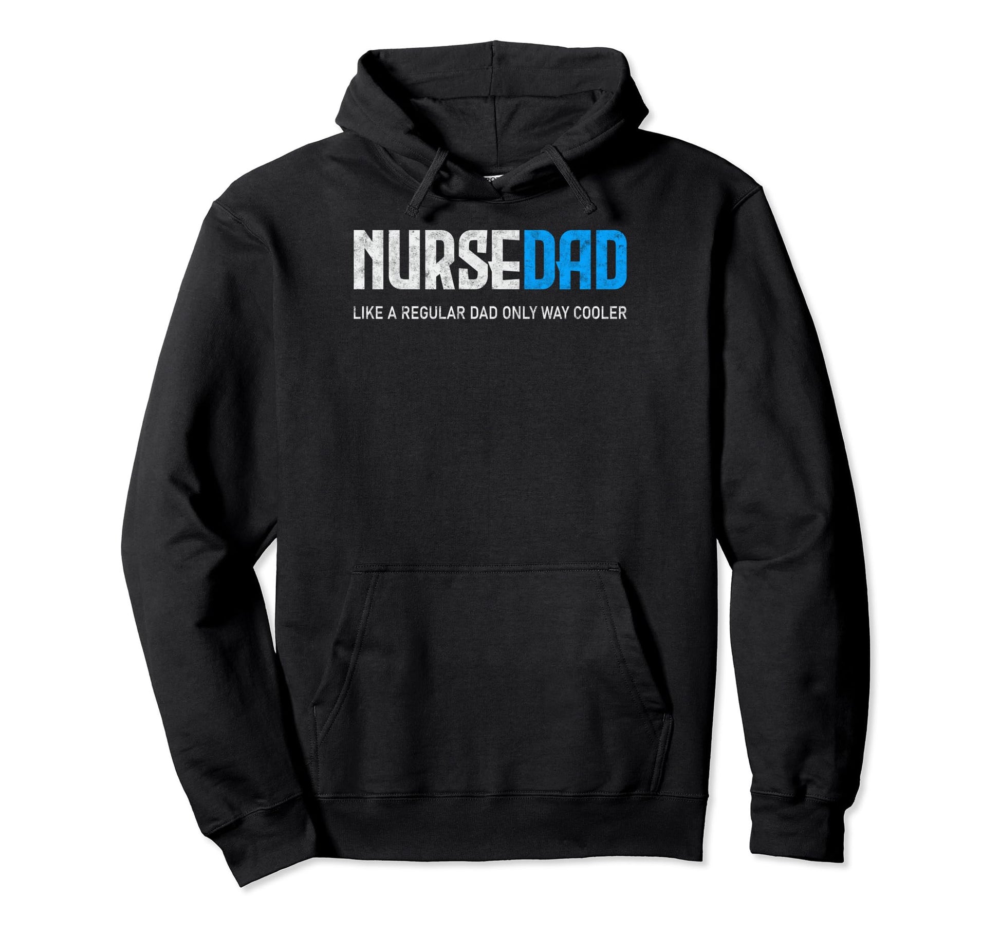 Nurse Dad Like Regular But Cooler Hoodie - Aesthetic Graphic Men Women - T-Shirt, Sweatshirt, Hoodie