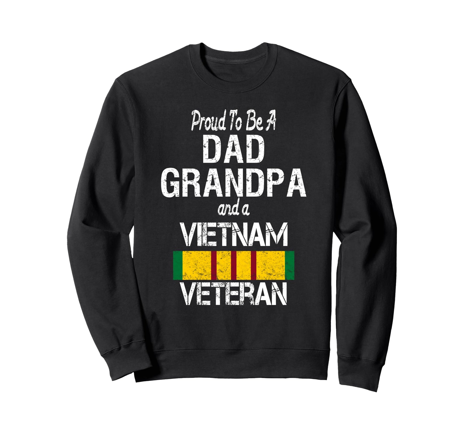 Proud Dad Grandpa Vietnam Veteran Us Sweatshirt - Graphic Print Unisex - T-Shirt, Sweatshirt, Hoodie