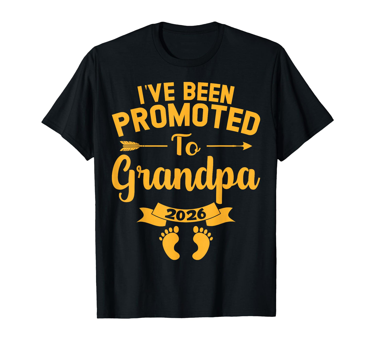 Ive Been Promoted To Grandpa 2026 T-Shirt - Aesthetic Graphic Unisex - T-Shirt, Sweatshirt, Hoodie