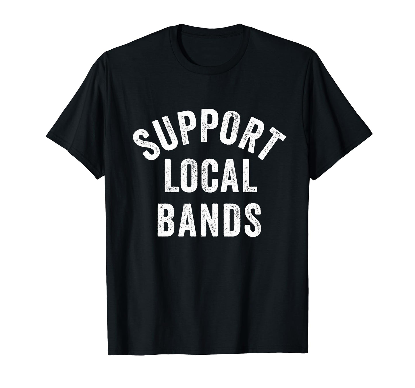 Support Local Bands Concert Festival T-Shirt - Custom Art Print Unisex - T-Shirt, Sweatshirt, Hoodie
