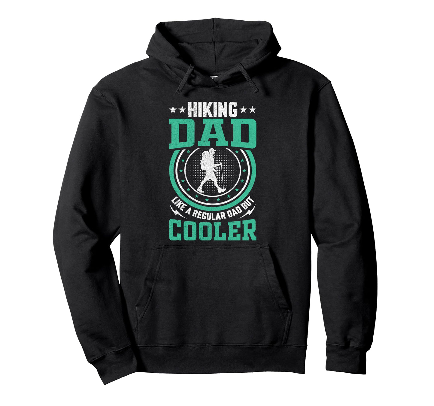 Hiking Dad Like Regular Dad But Cooler Hoodie - Unique Graphic Unisex - T-Shirt, Sweatshirt, Hoodie