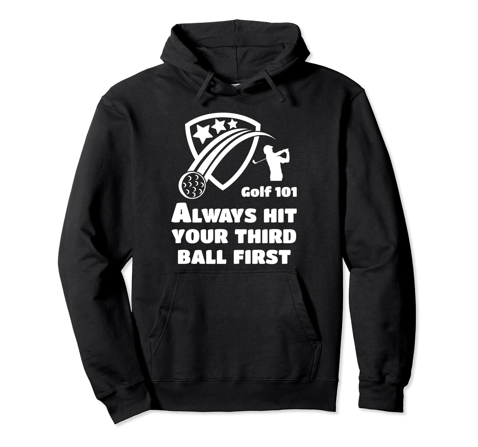 Golf 101 Golfing Third Ball First Lets Hoodie - Novelty Apparel for Adults - T-Shirt, Sweatshirt, Hoodie