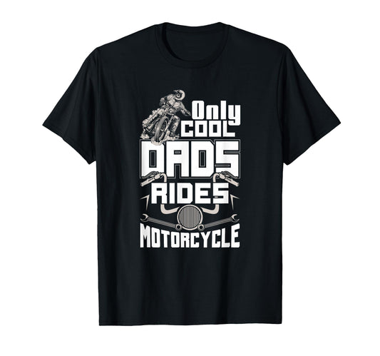 Biker Dad Gifts Only Dads Ride T-Shirt - Aesthetic Graphic Men Women - T-Shirt, Sweatshirt, Hoodie