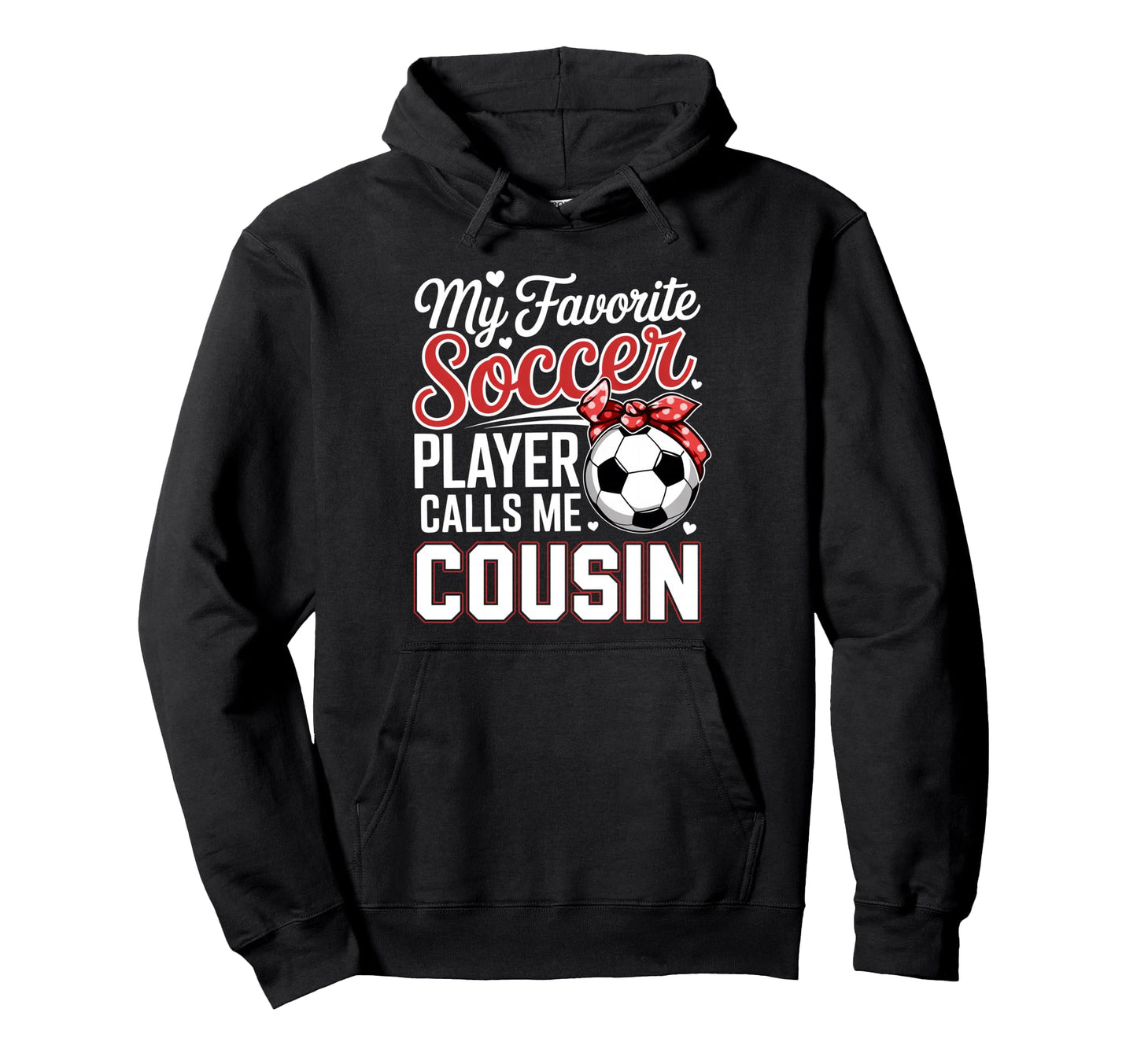 My Favorite Soccer Player Calls Me Hoodie - Novelty Apparel Men Women - T-Shirt, Sweatshirt, Hoodie