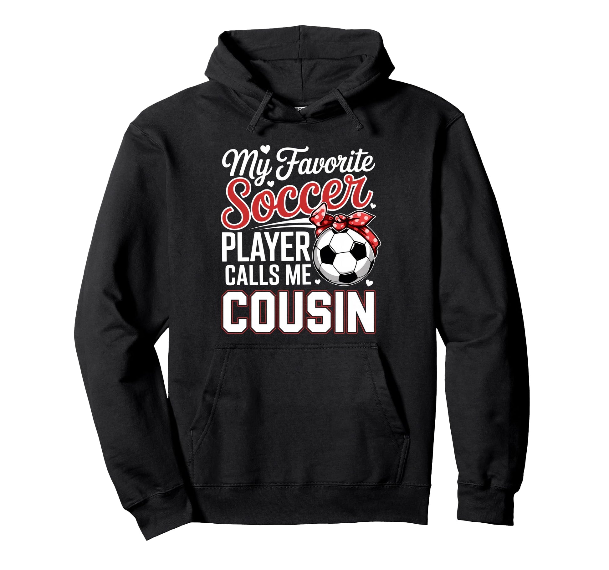 My Favorite Soccer Player Calls Me Hoodie - Novelty Apparel Men Women - T-Shirt, Sweatshirt, Hoodie
