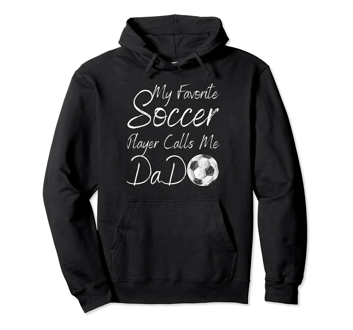 My Favorite Soccer Player Calls Me Hoodie - Casual Everyday Wear Unisex - T-Shirt, Sweatshirt, Hoodie