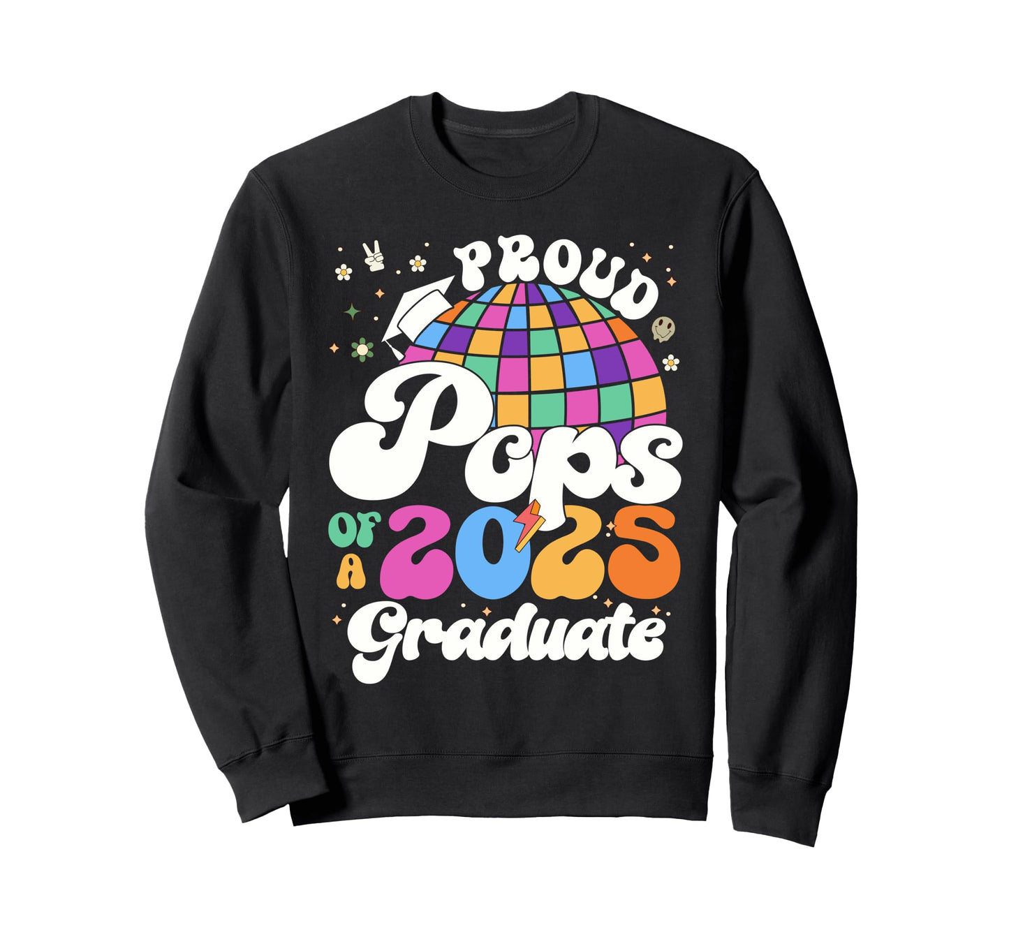 Groovy Proud Pops 2025 Graduate Sweatshirt - Unique Graphic for Adults - T-Shirt, Sweatshirt, Hoodie