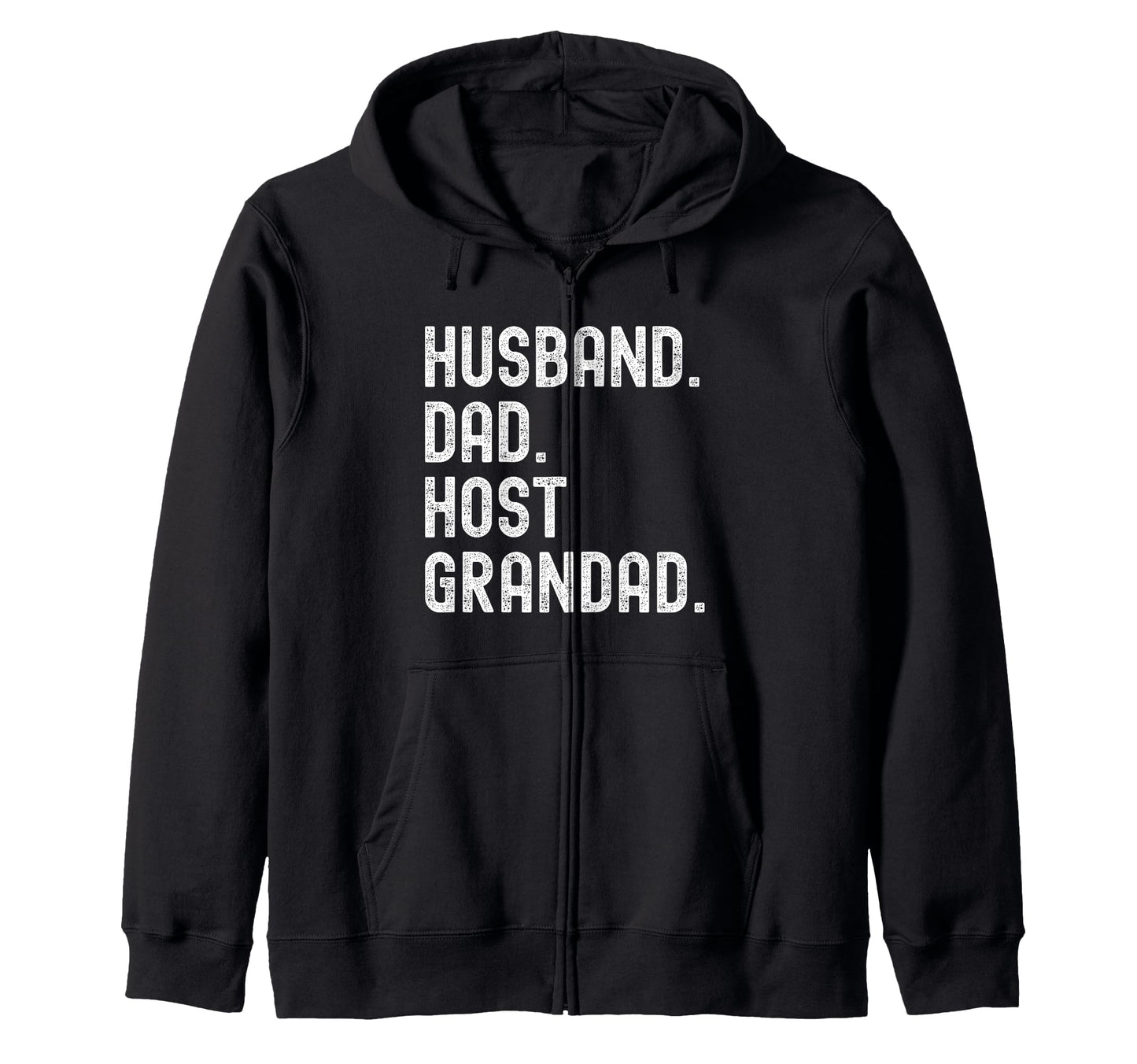Host Grandad Grandpa Husband Dad T-Shirt - Novelty Apparel Unisex - T-Shirt, Sweatshirt, Hoodie