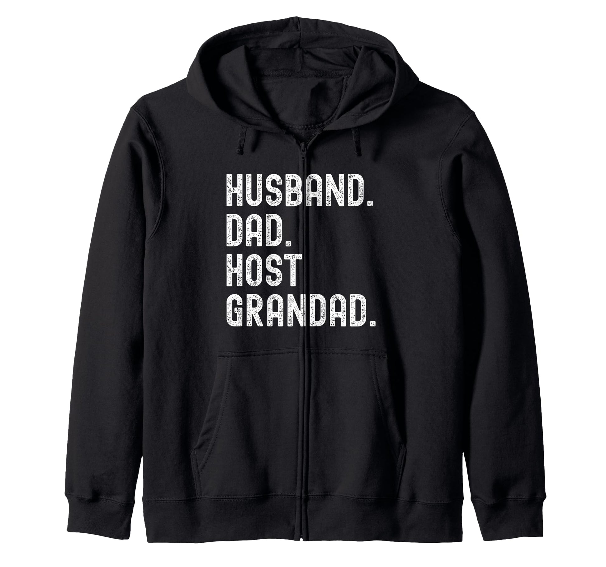 Host Grandad Grandpa Husband Dad T-Shirt - Novelty Apparel Unisex - T-Shirt, Sweatshirt, Hoodie