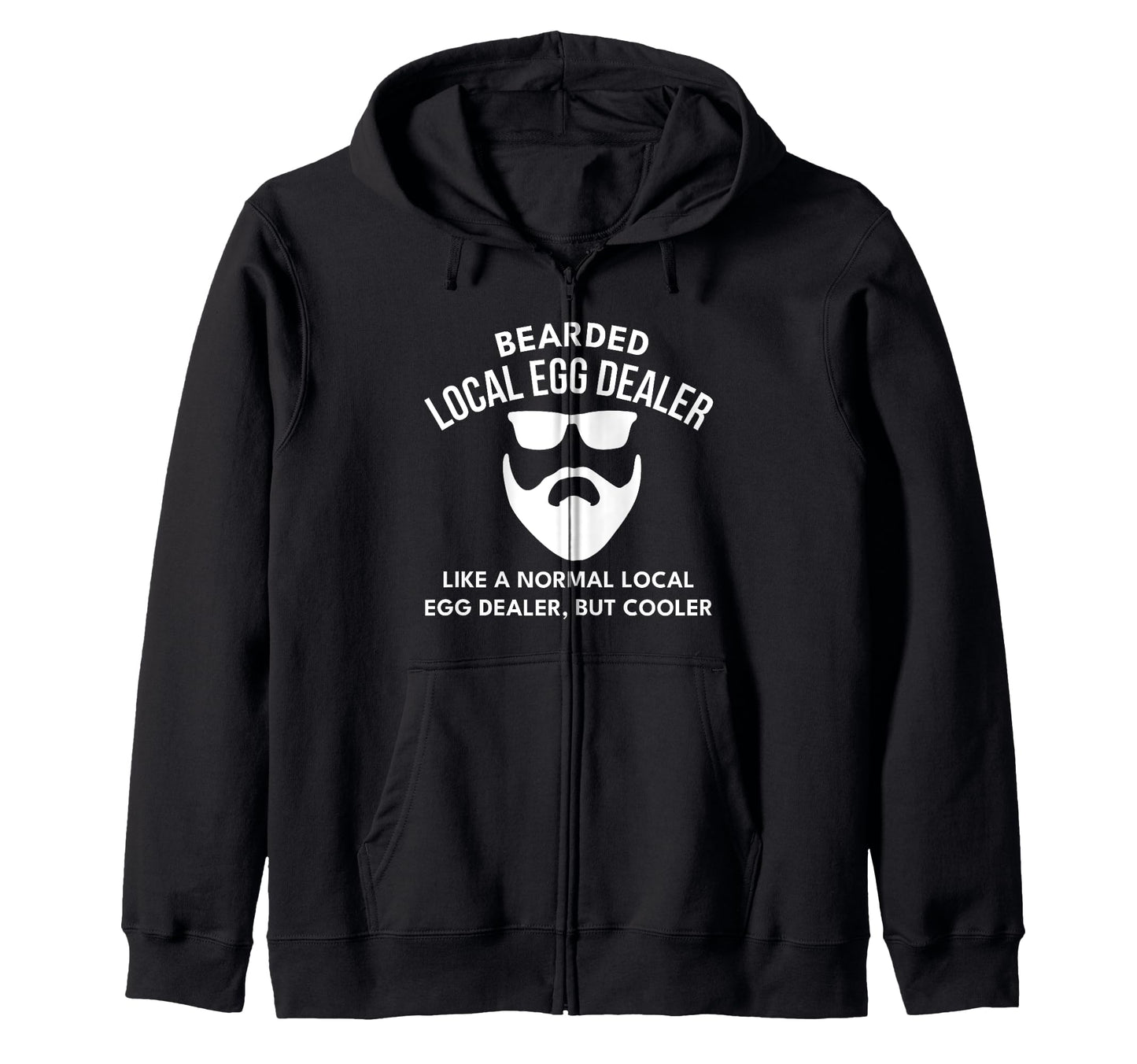 Local Egg Dealer Bearded Husband Dad T-Shirt - Aesthetic Graphic Unisex - T-Shirt, Sweatshirt, Hoodie