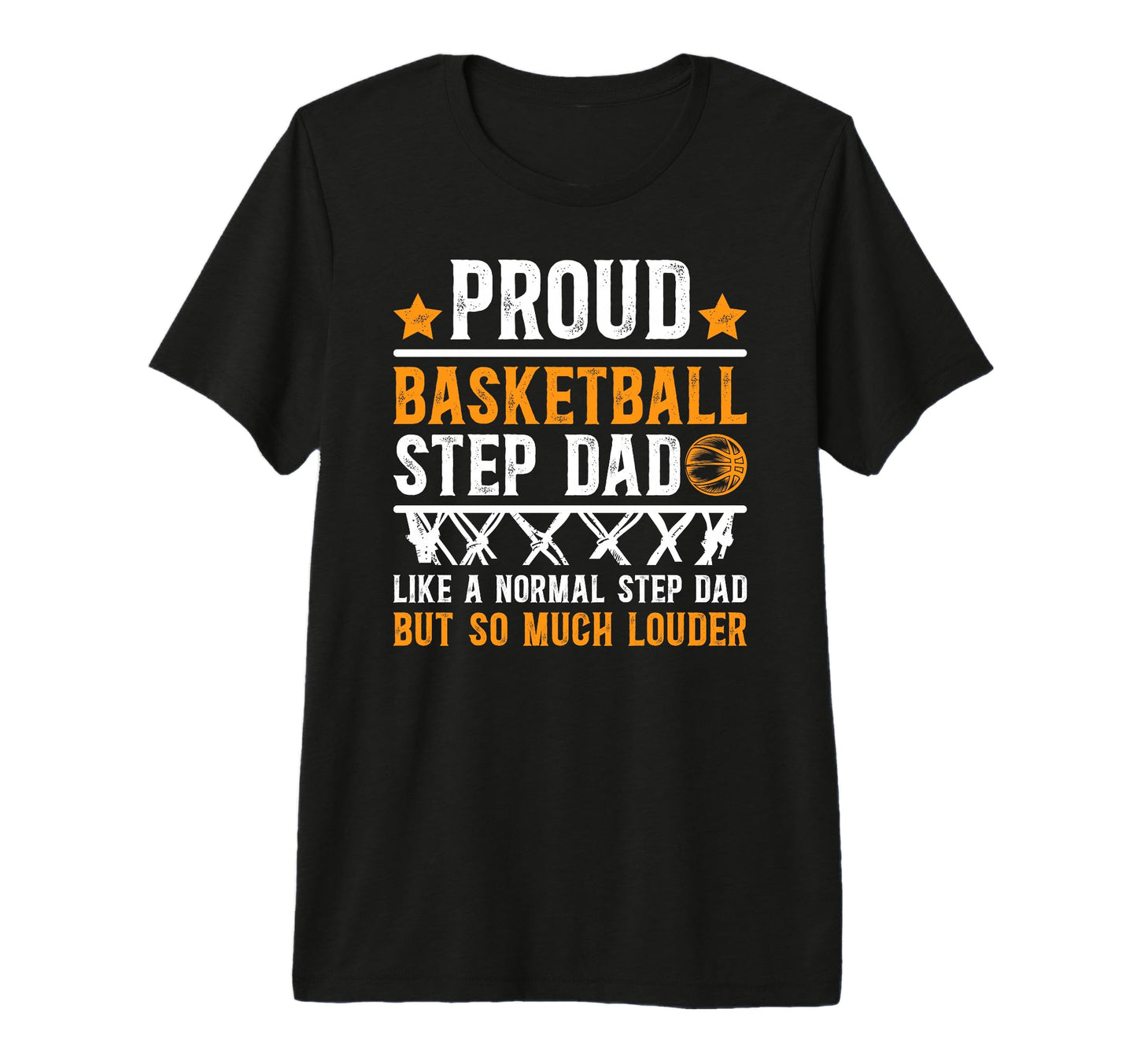 Mens Proud Basketball Step Dad T-Shirt - Fun Novelty Design for Adults - T-Shirt, Sweatshirt, Hoodie