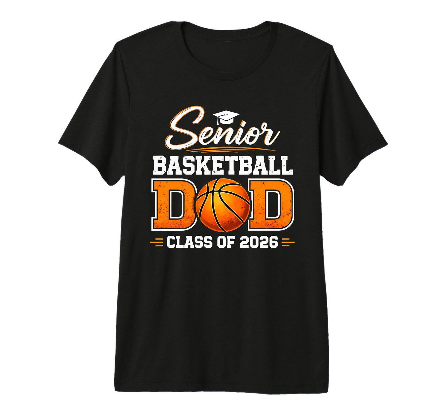 Senior Dad Class 2026 Basketball Dad T-Shirt - Graphic Print for Adults - T-Shirt, Sweatshirt, Hoodie