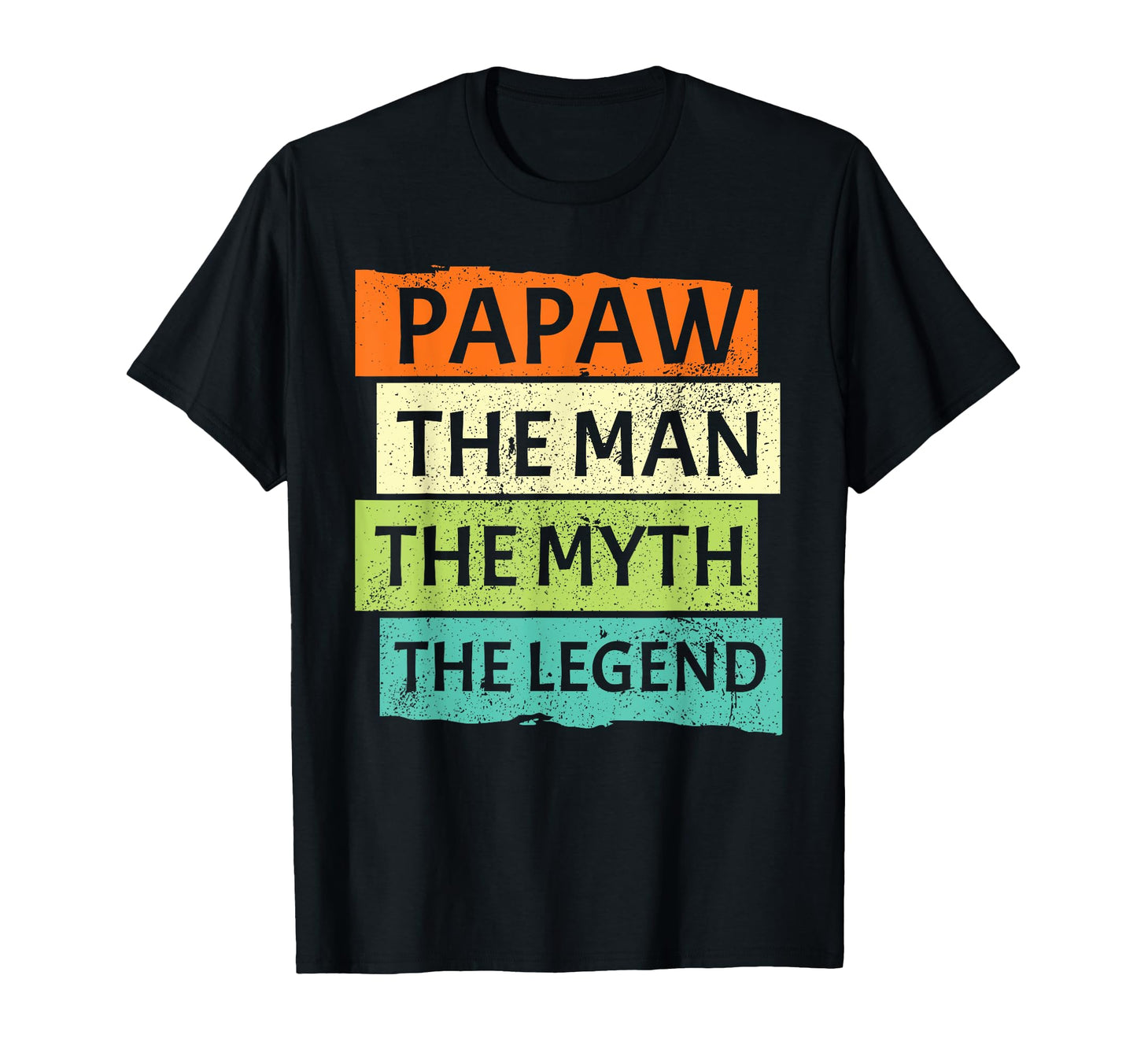 Papaw Myth Legend Dad Grandpa T-Shirt - Fun Novelty Design Men Women - T-Shirt, Sweatshirt, Hoodie