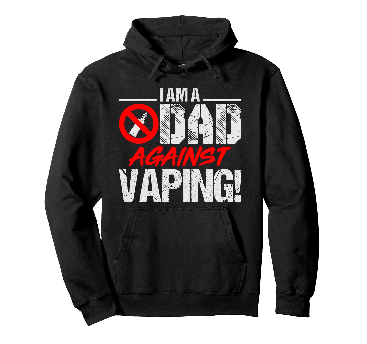 Dad Against Vaping Fathers Gift Hoodie - Fun Novelty Design Men Women - T-Shirt, Sweatshirt, Hoodie