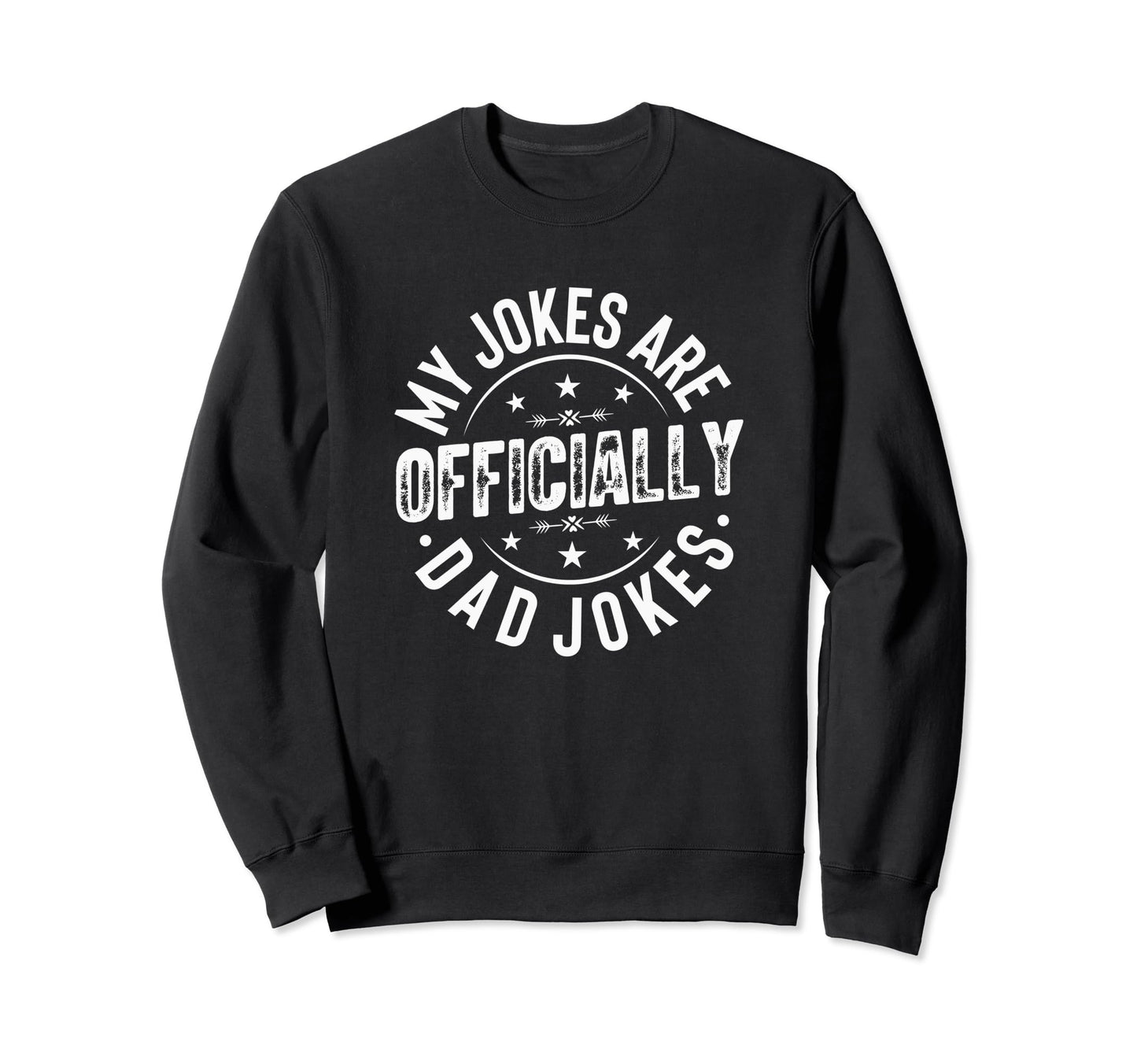 Best Dad Funny Father Daddy Sweatshirt - Casual Everyday Wear Men Women - T-Shirt, Sweatshirt, Hoodie