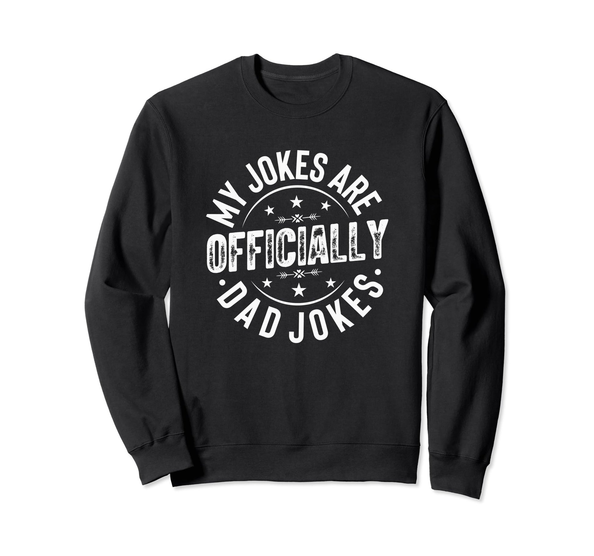 Best Dad Funny Father Daddy Sweatshirt - Casual Everyday Wear Men Women - T-Shirt, Sweatshirt, Hoodie