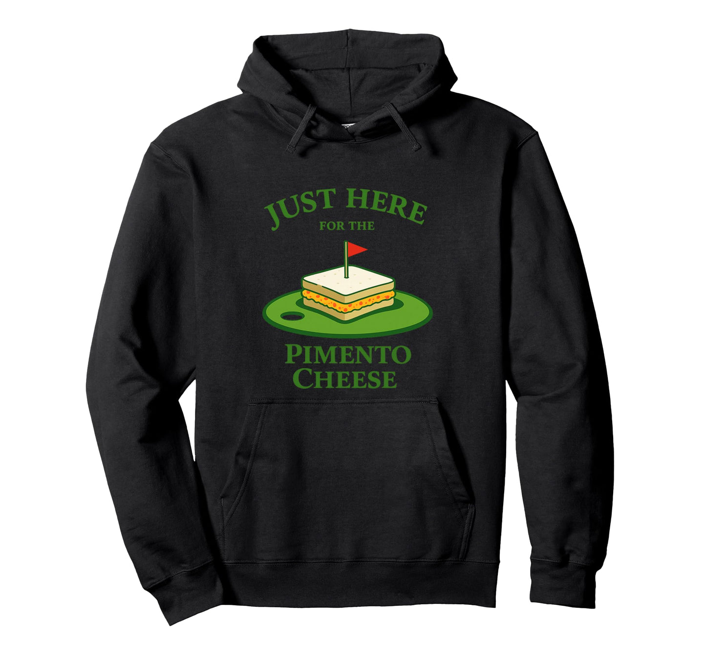 Just Here Pimento Cheese Sandwich Funny Hoodie - Trendy Graphic for Adults - T-Shirt, Sweatshirt, Hoodie