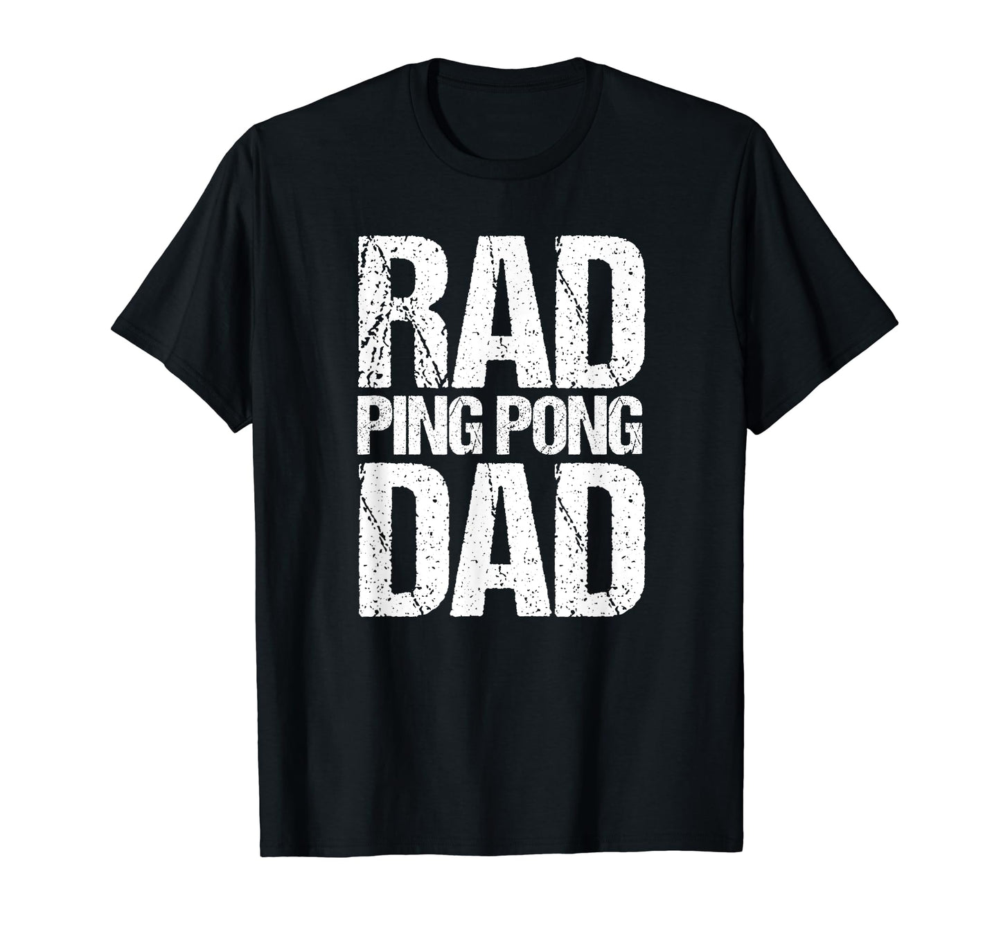 Mens Ping Pong Dad Rad Fathers Day T-Shirt - Novelty Apparel for Adults - T-Shirt, Sweatshirt, Hoodie