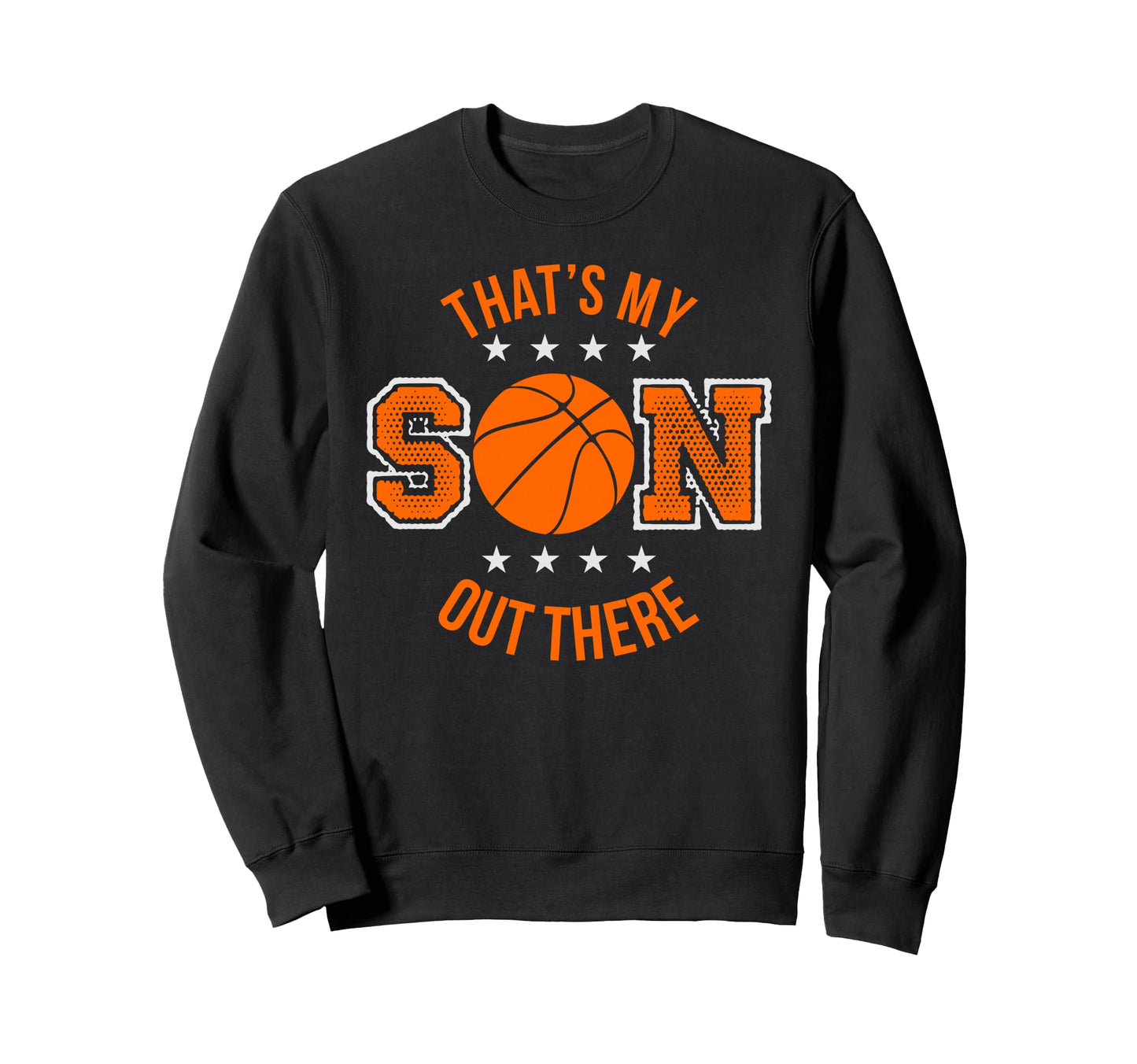 That S My Son Out There Basketball Sweatshirt - Minimalist Print Unisex - T-Shirt, Sweatshirt, Hoodie