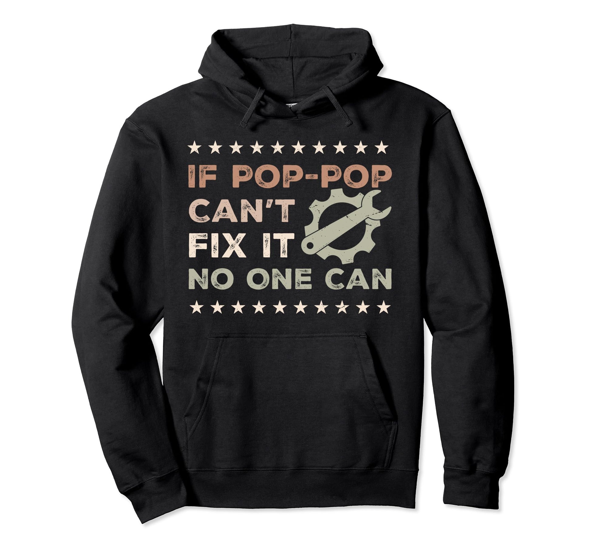 If Pop Pop Cant Fix It No One Can Funny Hoodie - Graphic Print Unisex - T-Shirt, Sweatshirt, Hoodie