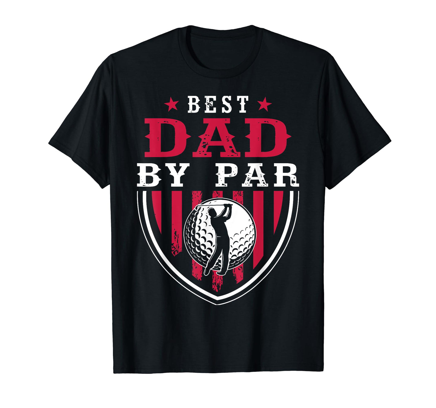 Best Dad Par Golf Golfer Funny Golf Club T-Shirt - Graphic Print Men Women - T-Shirt, Sweatshirt, Hoodie