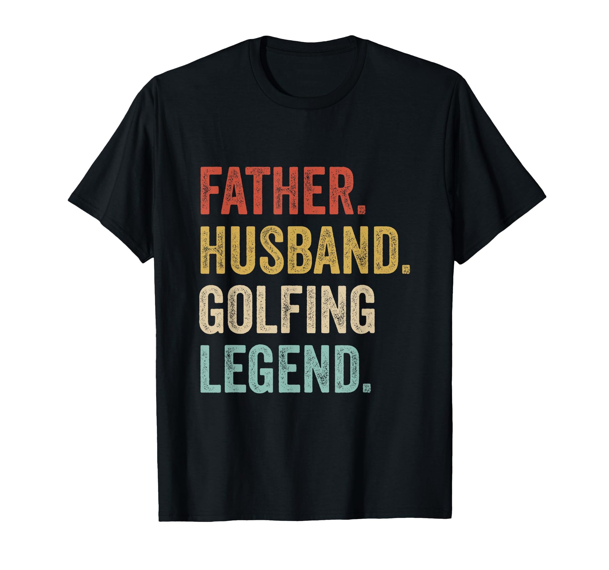 Father Husband Golfing Legend Golf Fan T-Shirt - Novelty Apparel Unisex - T-Shirt, Sweatshirt, Hoodie