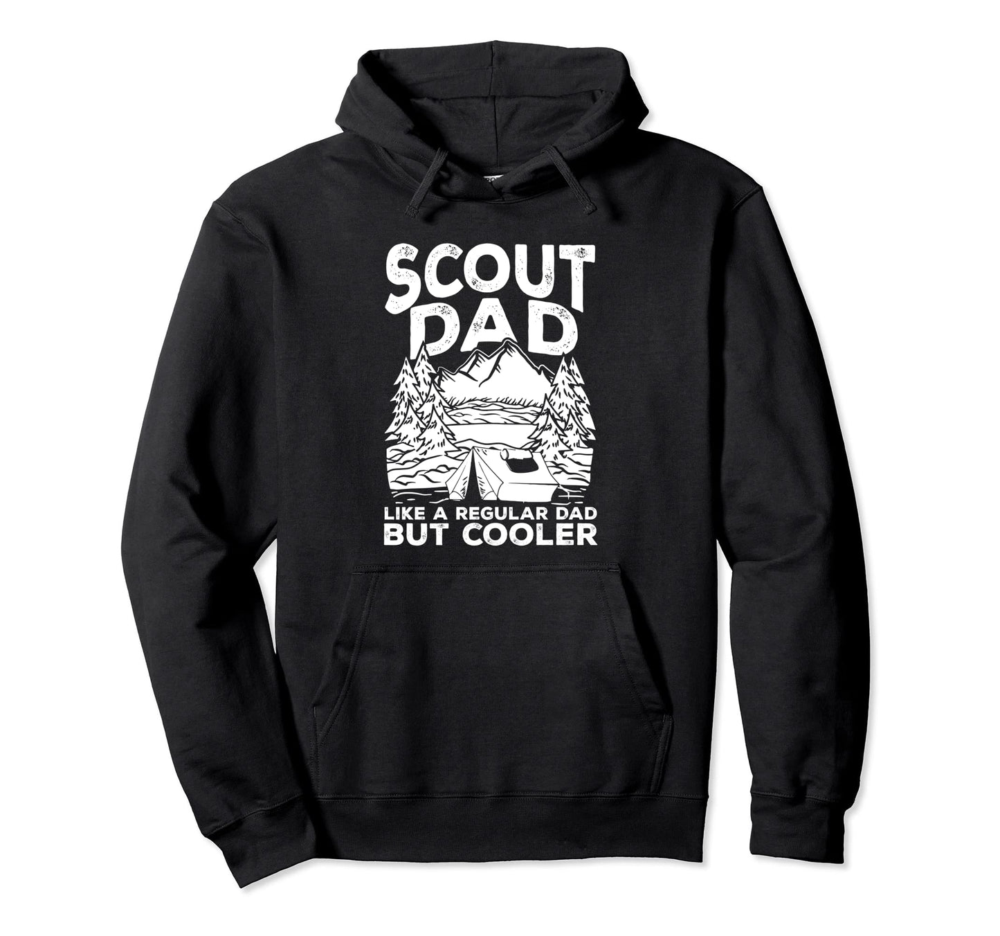 Scout Dad Like Regular Dad But Cooler Hoodie - Fun Novelty Design Unisex - T-Shirt, Sweatshirt, Hoodie