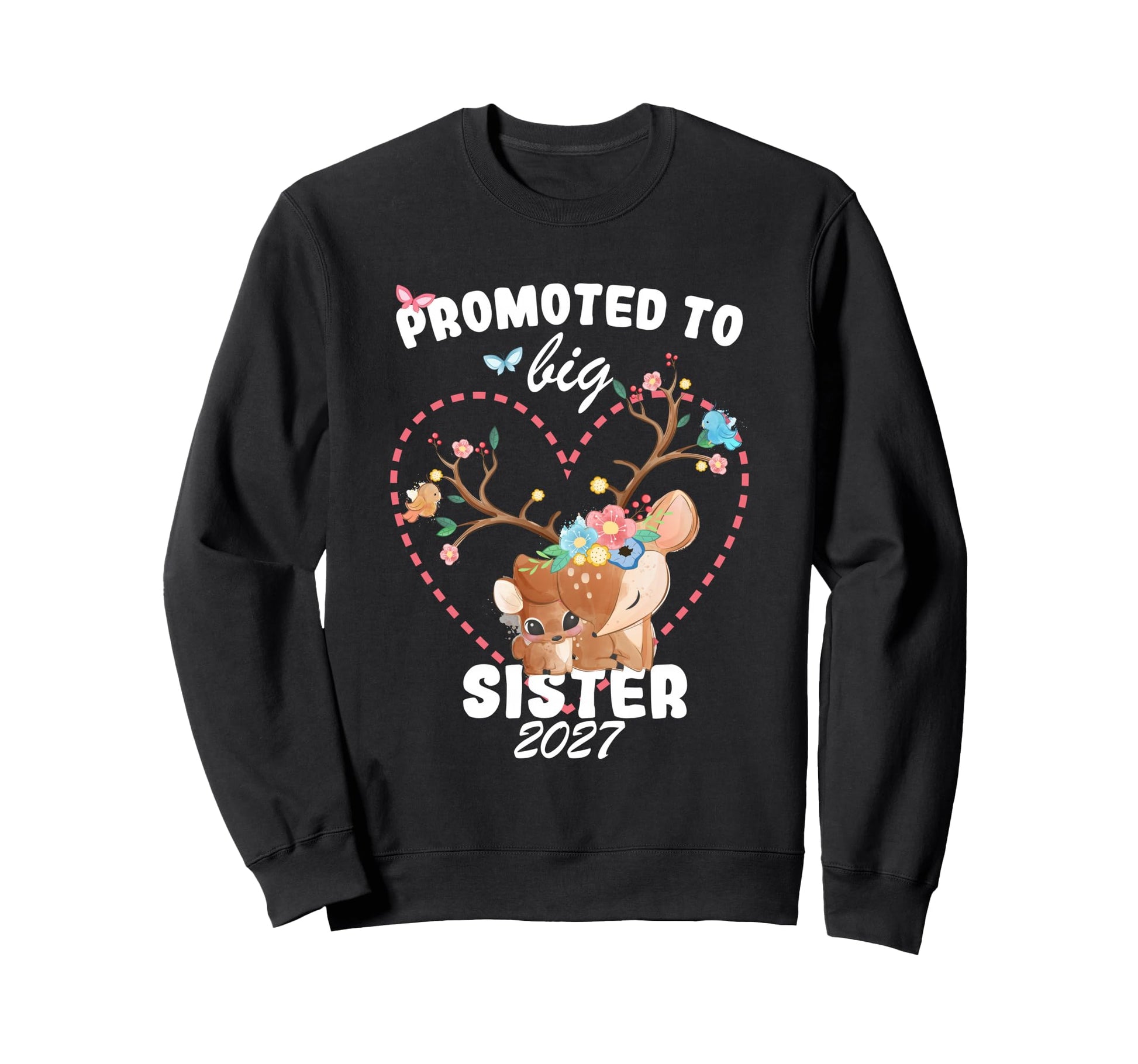 Promoted To Big Sister 2027 Sweatshirt - Graphic Print for Adults - T-Shirt, Sweatshirt, Hoodie