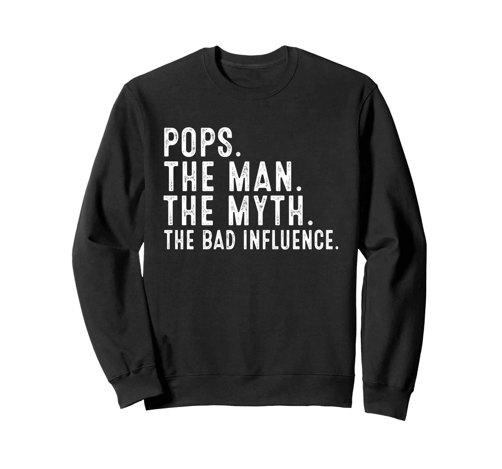 Pops Myth Bad Influence Funny Gifts Sweatshirt - Minimalist Print Unisex - T-Shirt, Sweatshirt, Hoodie