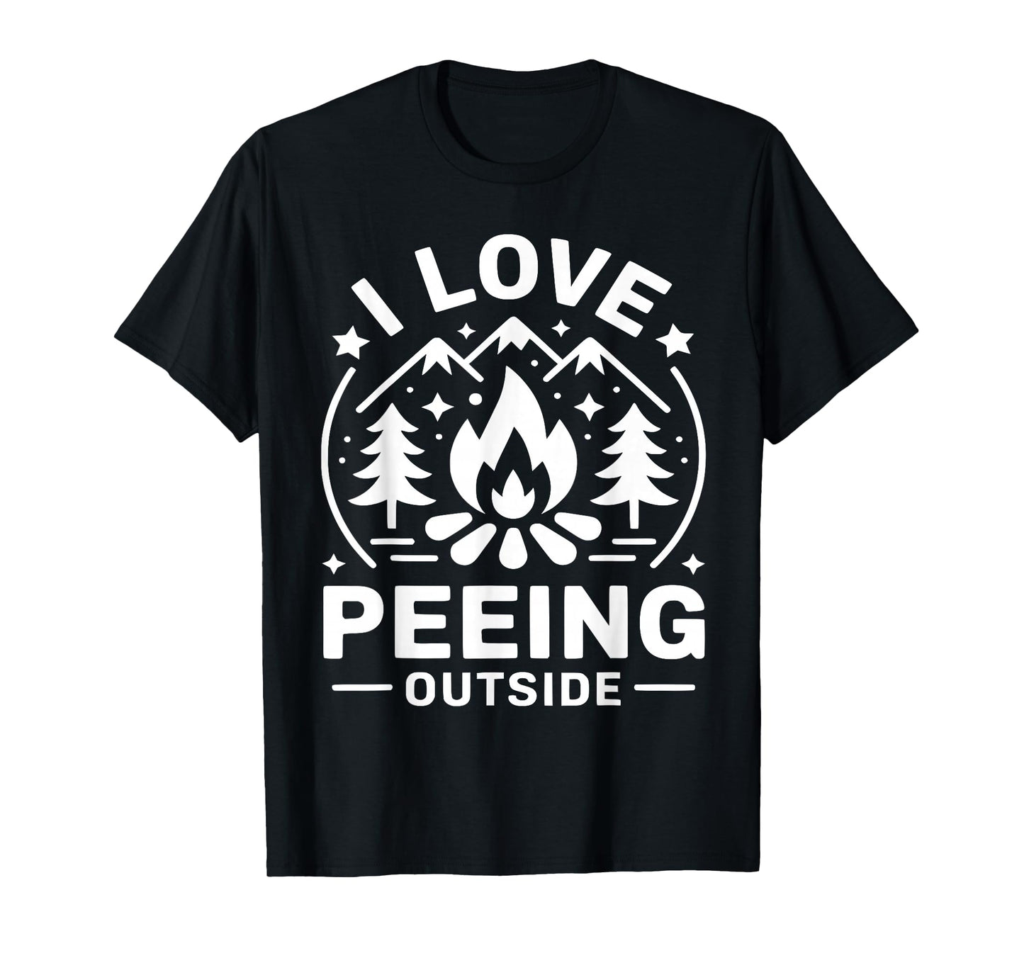 I Love Peeing Outside Funny Hiking T-Shirt - Unique Graphic Men Women - T-Shirt, Sweatshirt, Hoodie