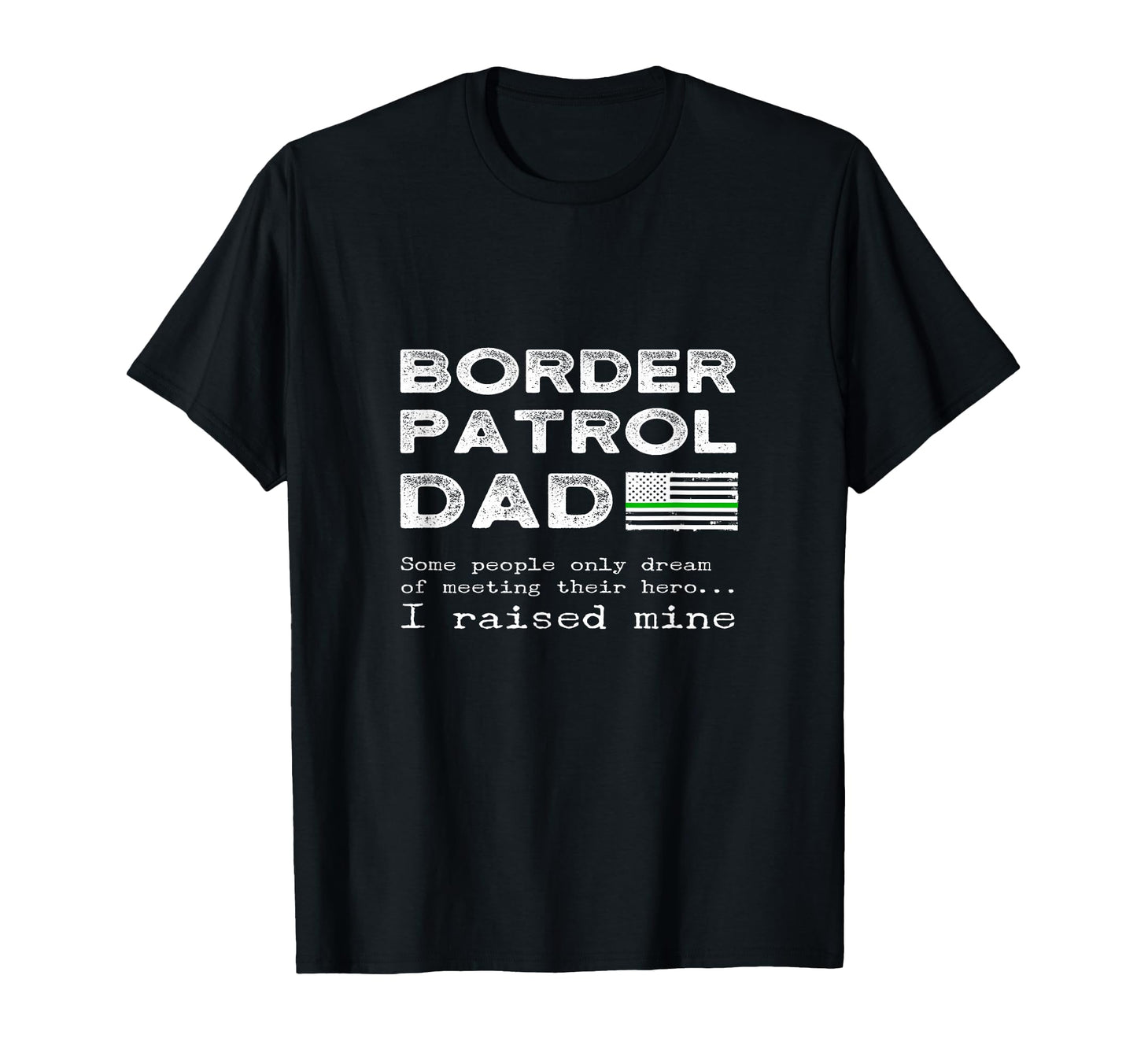 Proud Border Patrol Dad Father Son T-Shirt - Custom Art Print for Adults - T-Shirt, Sweatshirt, Hoodie