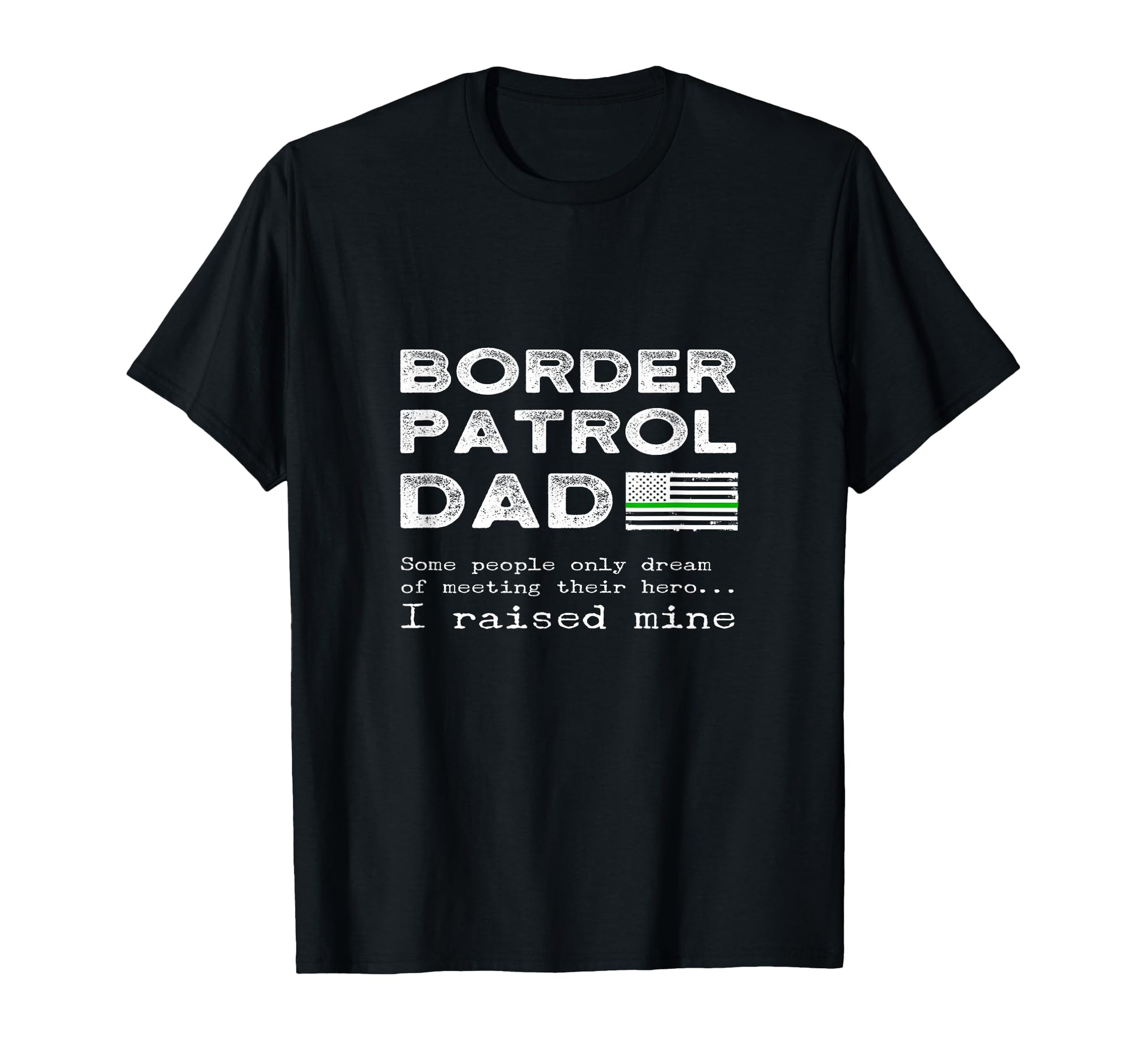 Proud Border Patrol Dad Father Son T-Shirt - Custom Art Print for Adults - T-Shirt, Sweatshirt, Hoodie