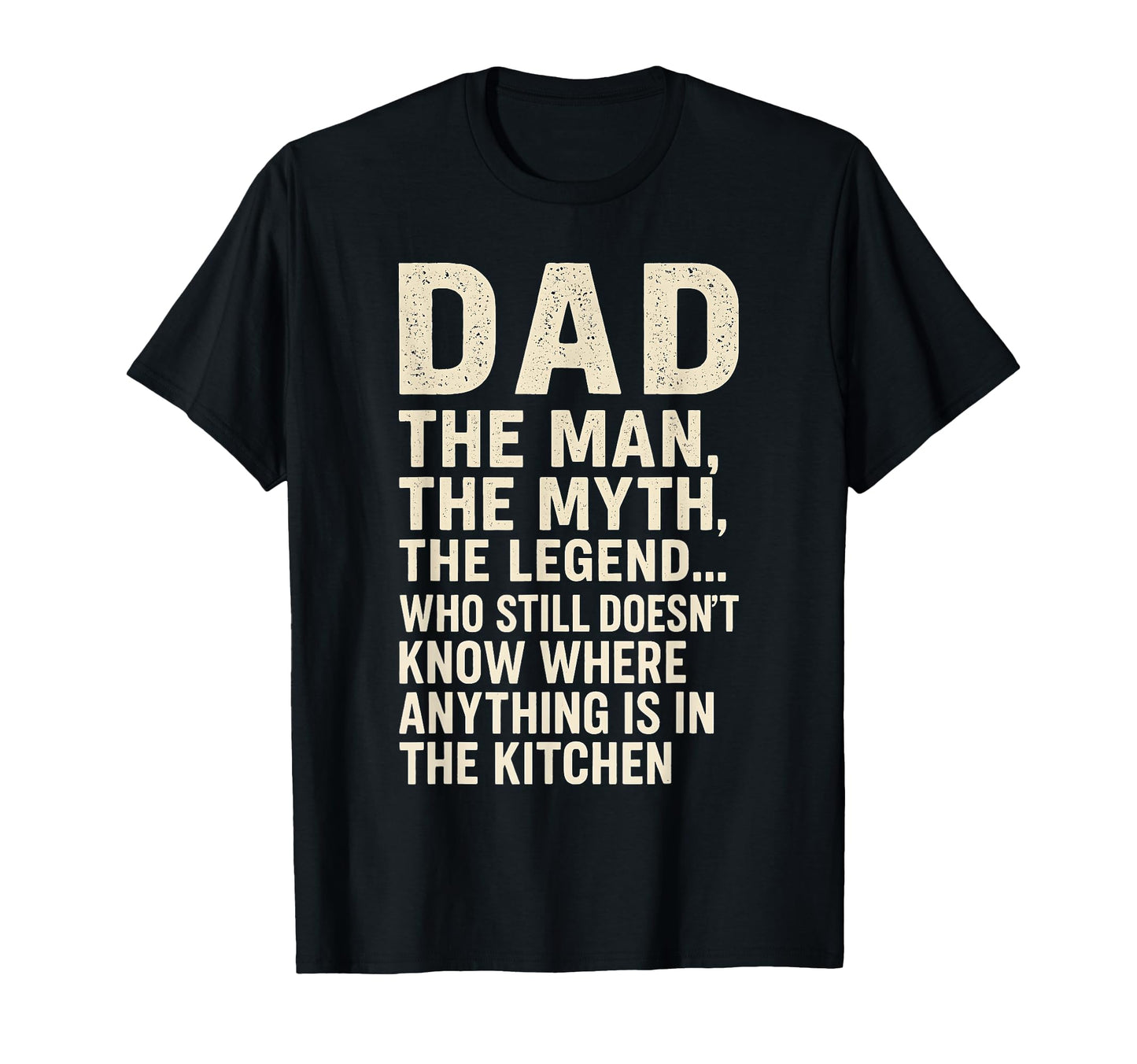 Funny Dad Joke Myth Legend Kitchen T-Shirt - Aesthetic Graphic for Adults - T-Shirt, Sweatshirt, Hoodie