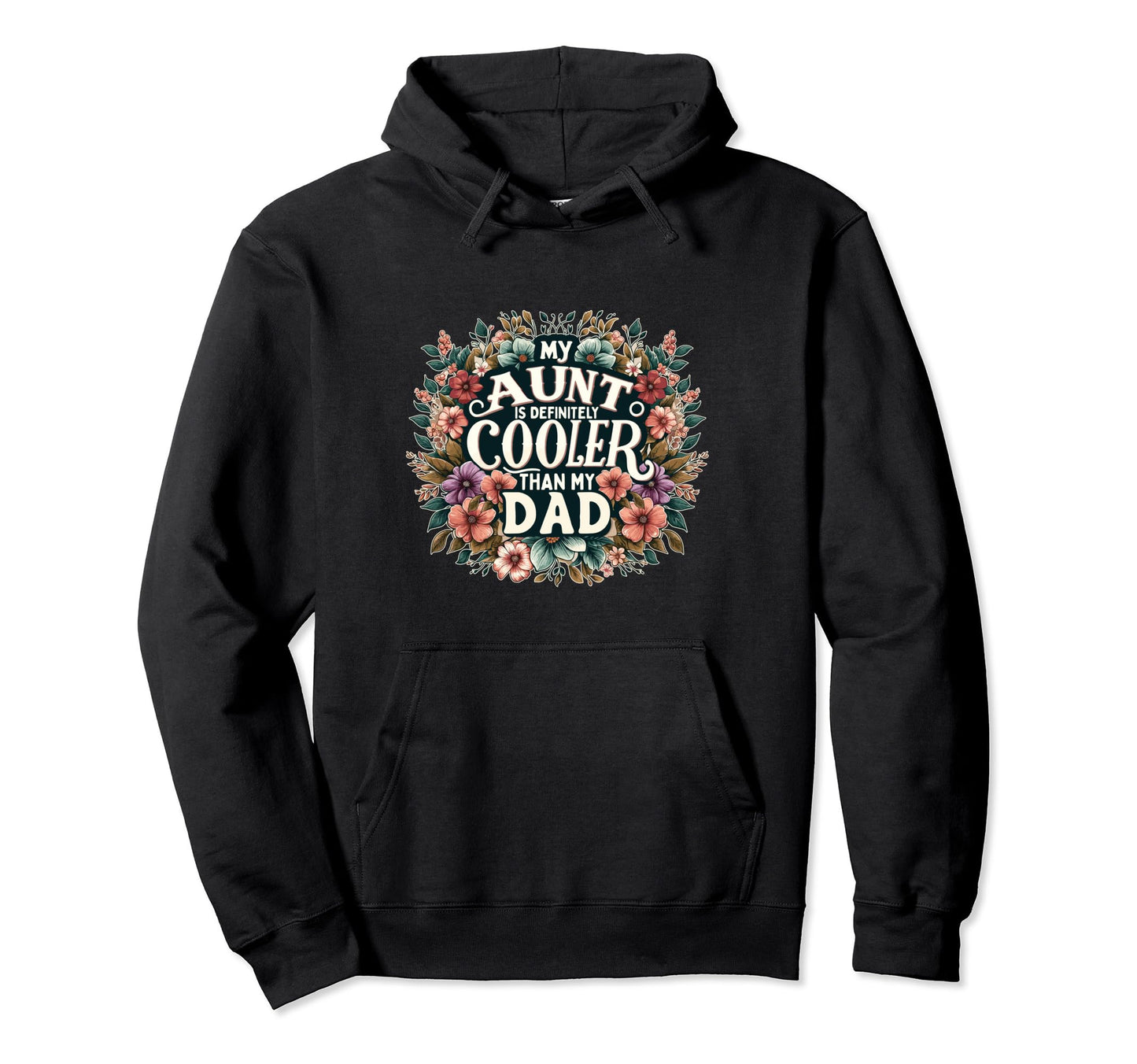 Nephew Niece My Aunt Is Definitely Cooler Hoodie - Graphic Print Unisex - T-Shirt, Sweatshirt, Hoodie