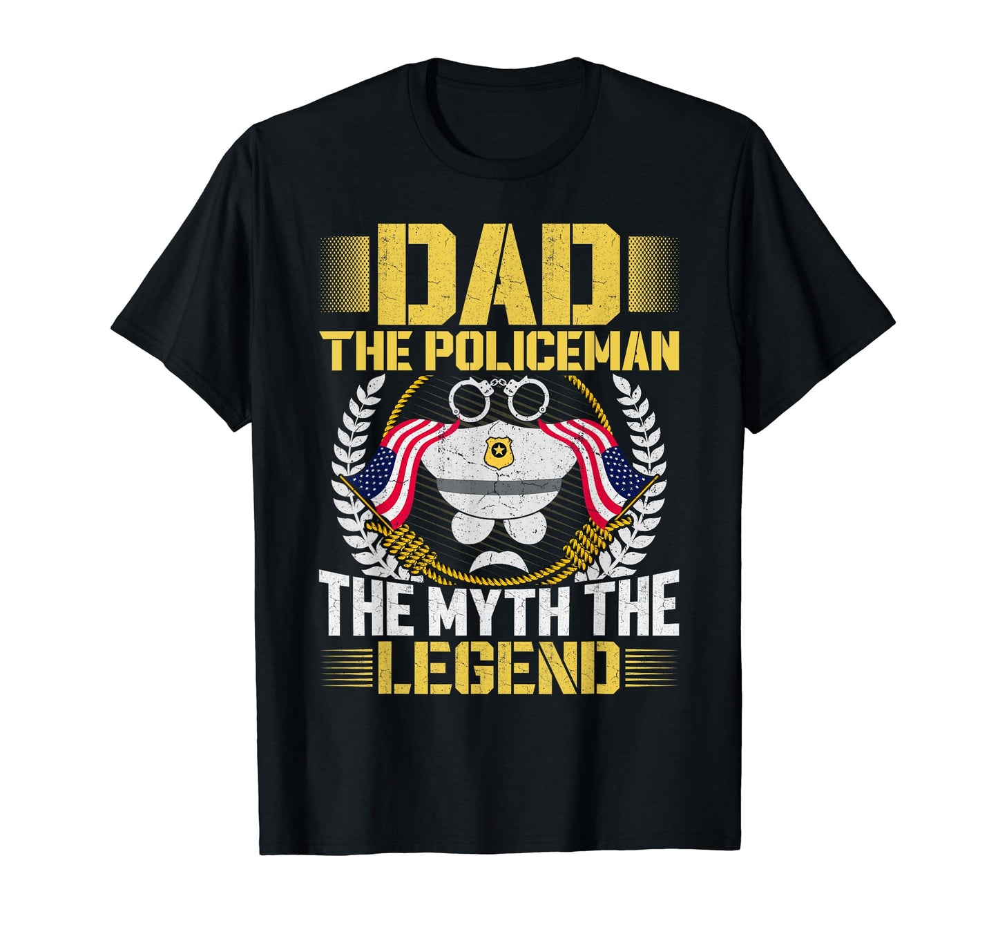 Dad Policeman Myth Legend Cop Gift Sweatshirt - Streetwear Style for Adults - T-Shirt, Sweatshirt, Hoodie