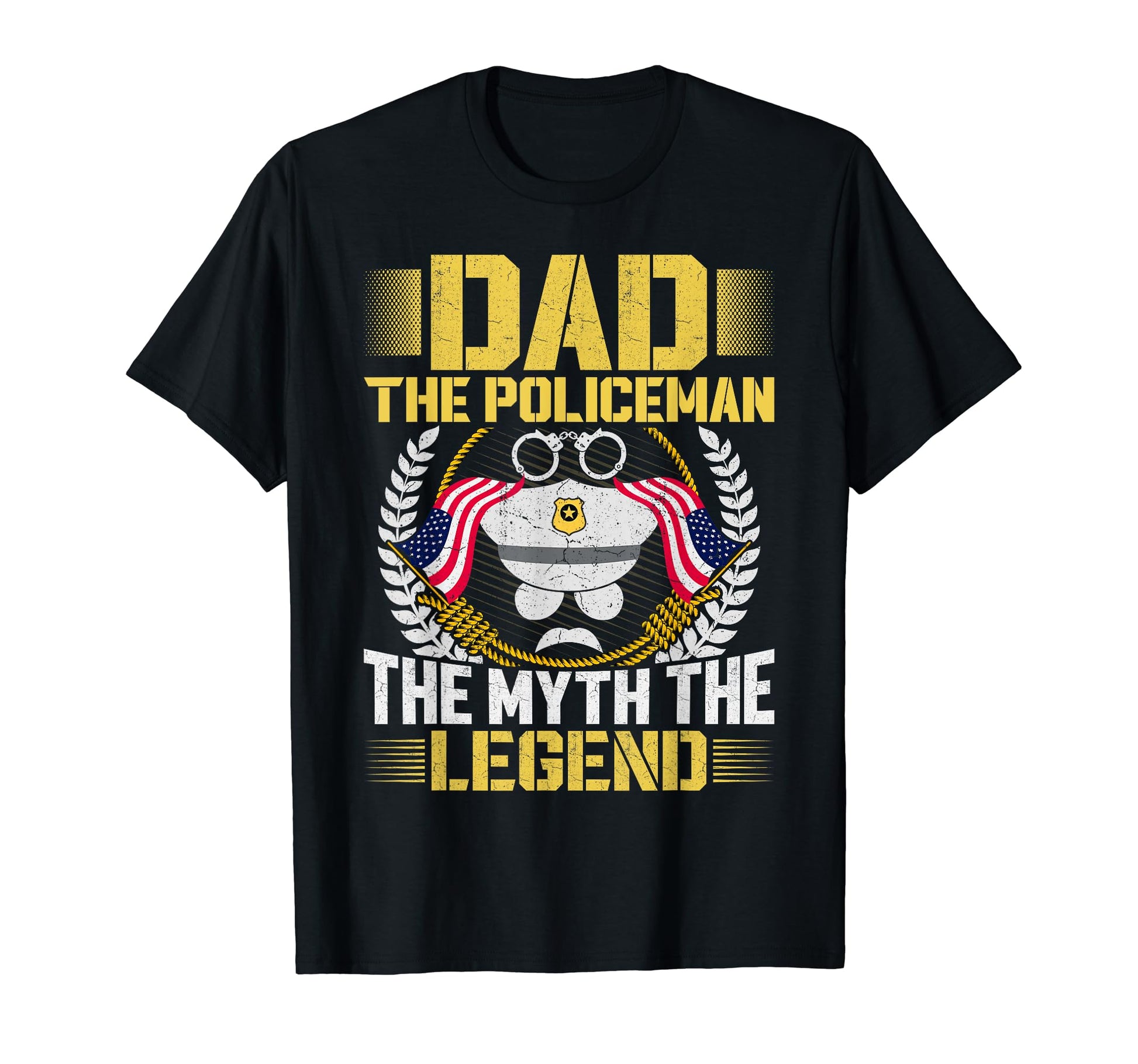 Dad Policeman Myth Legend Cop Gift Sweatshirt - Streetwear Style for Adults - T-Shirt, Sweatshirt, Hoodie