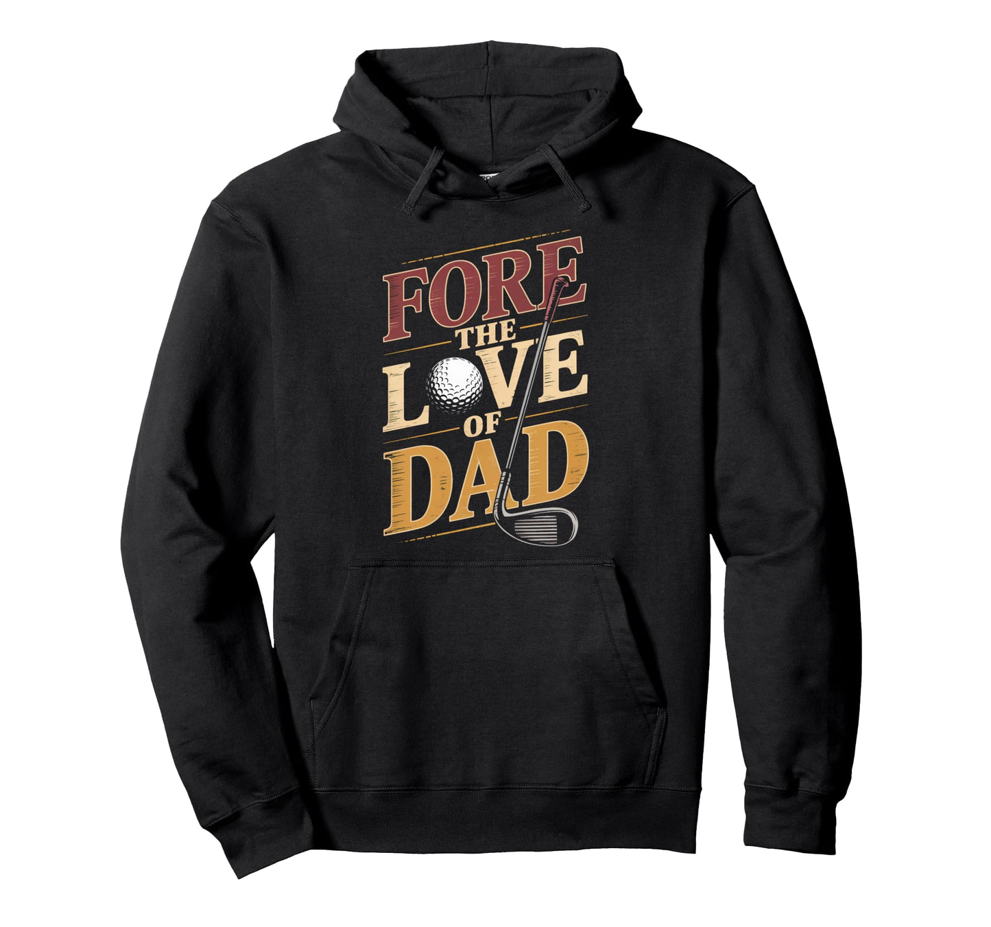 Fore Love Dad Golfer Sports Golfing Hoodie - Graphic Print for Adults - T-Shirt, Sweatshirt, Hoodie