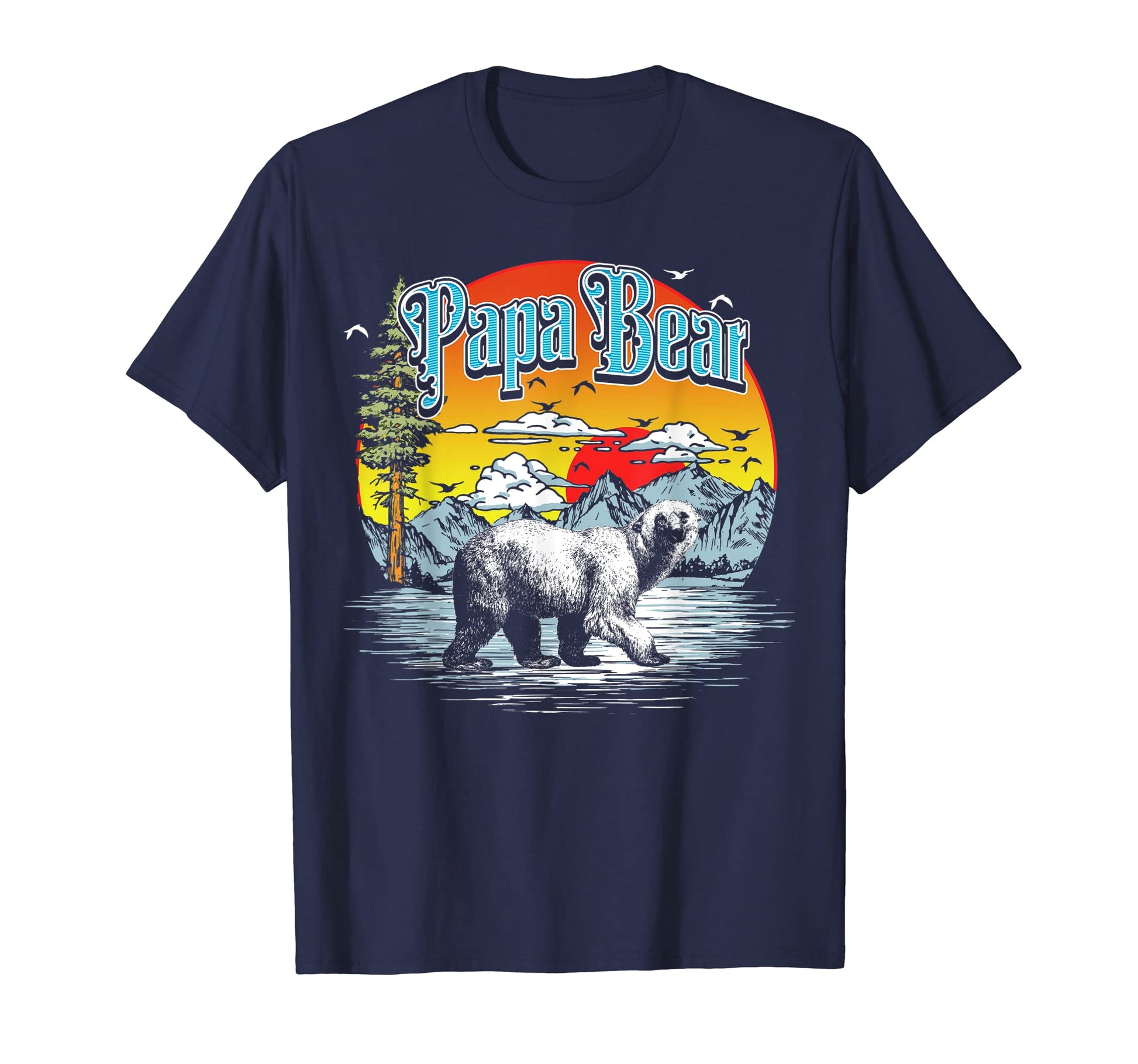 Papa Bear Hiking Fishing Camping Outdoor T-Shirt - Novelty Apparel Unisex - T-Shirt, Sweatshirt, Hoodie