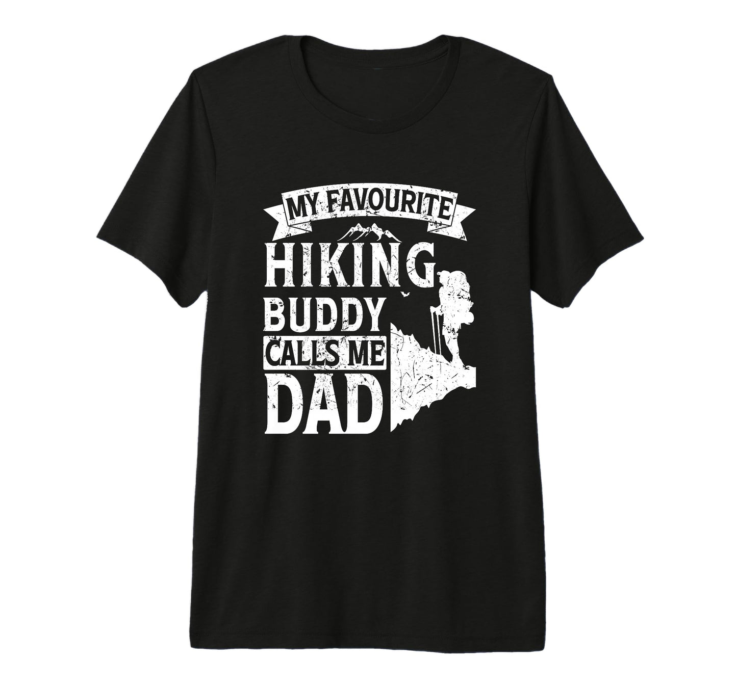 My Favourite Hiking Buddy Calls Me T-Shirt - Custom Art Print Men Women - T-Shirt, Sweatshirt, Hoodie