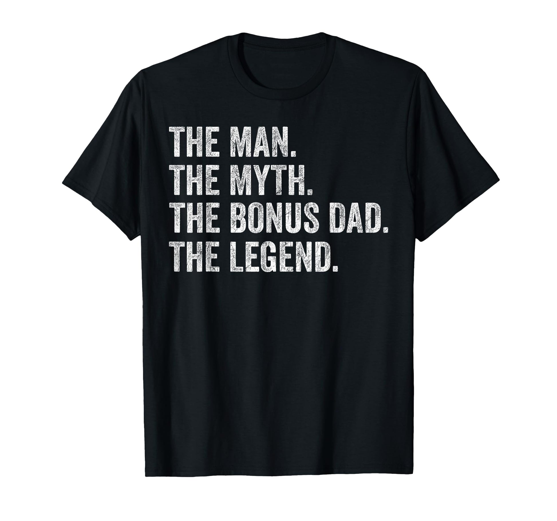 Fathers Day Step Dad Myth Bonus Dad T-Shirt - Streetwear Style Unisex - T-Shirt, Sweatshirt, Hoodie