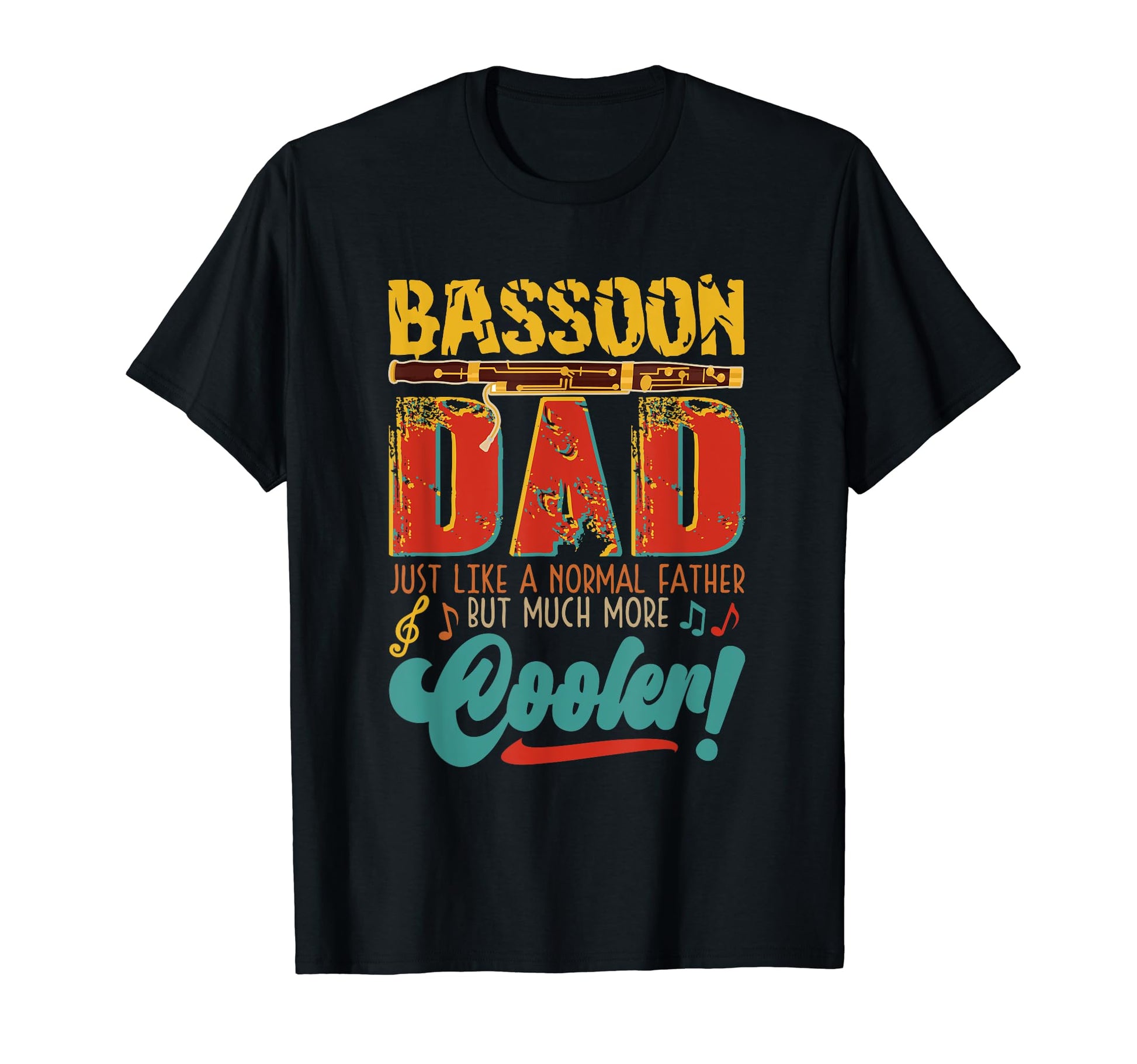 Bassoon Dad Normal Father But Much More T-Shirt - Graphic Print for Adults - T-Shirt, Sweatshirt, Hoodie