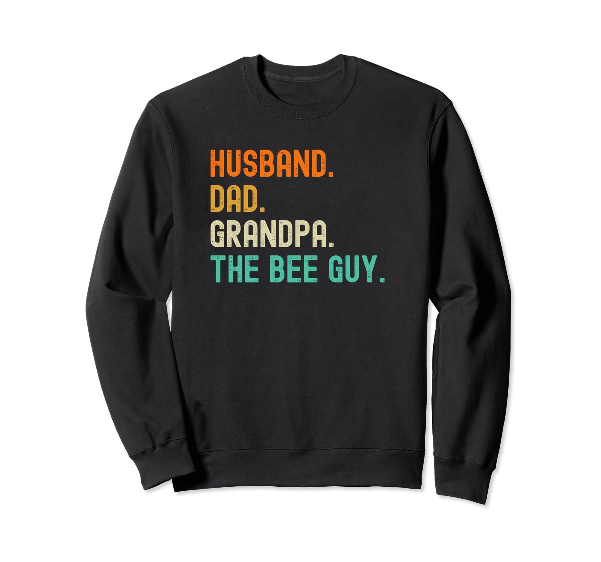 Bee Guy Husband Dad Grandpa Beekeeper Sweatshirt - Unique Graphic Unisex - T-Shirt, Sweatshirt, Hoodie